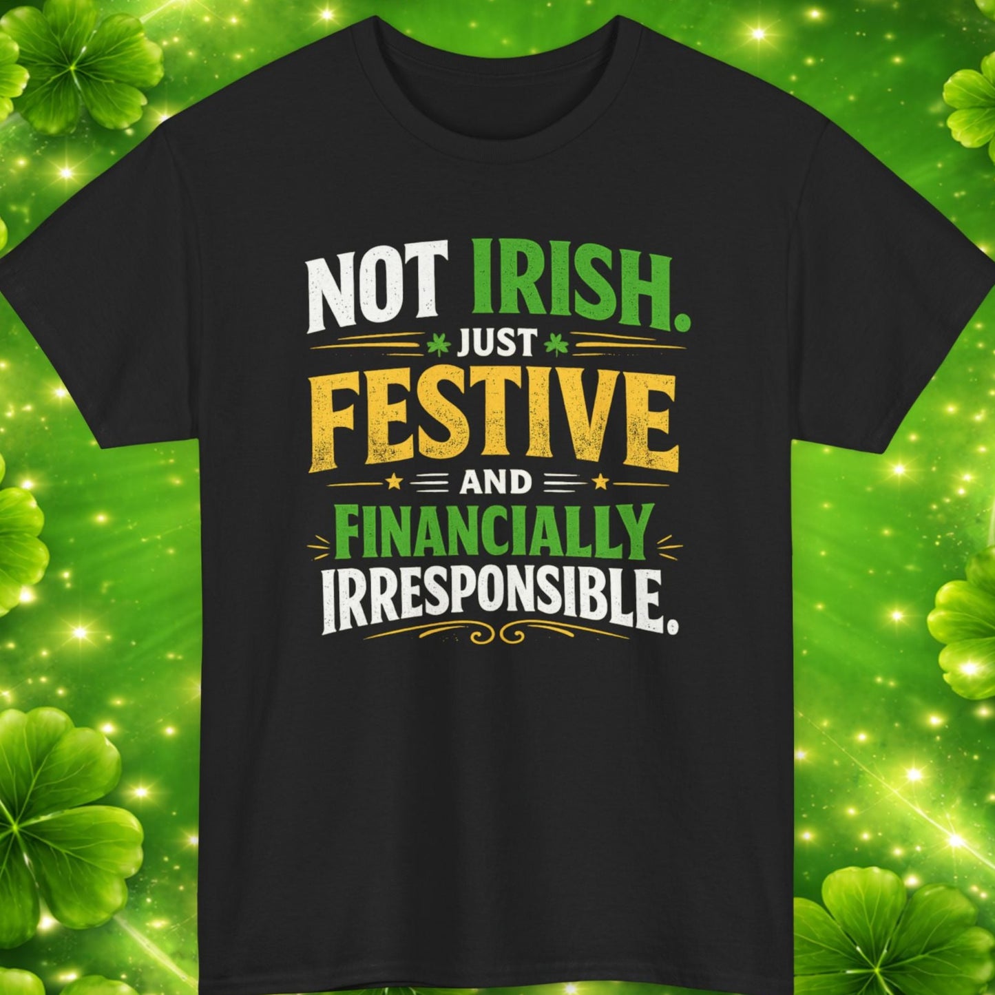Black t-shirt with humorous text design on a green background with shamrocks