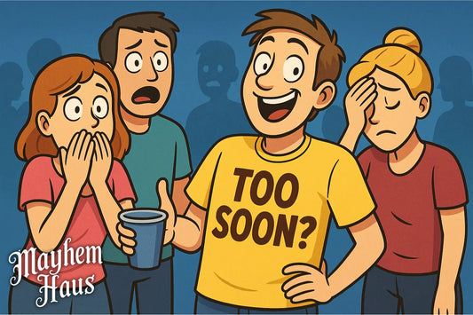 ⏳ Is It Too Soon? The Art of Timely Sarcasm in T-Shirt Design Mayhem Haus