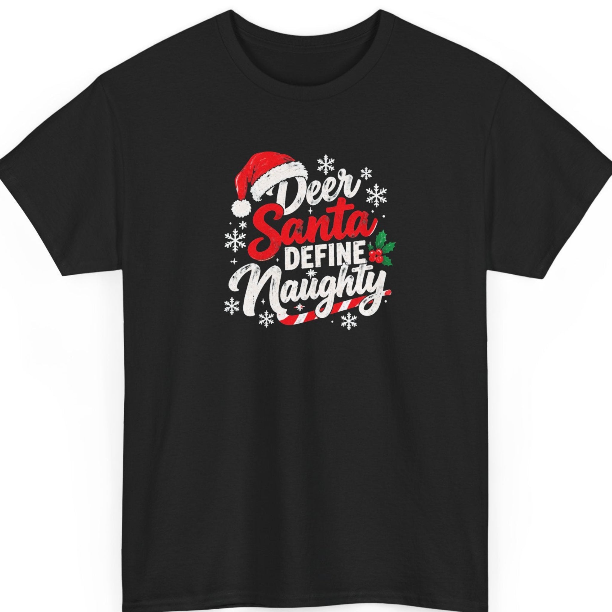 Mayhem Haus “Deer Santa Define Naughty” black t-shirt featuring distressed red and white Christmas typography, a Santa hat, snowflakes, holly berries, and a striped candy cane in a playful holiday design.