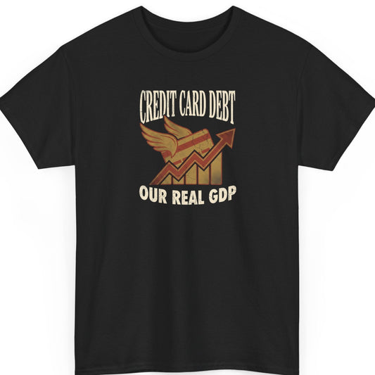 Mayhem Haus "Credit Card Debt Our Real GDP" graphic t-shirt on a black shirt featuring a distressed vintage bar chart with an upward arrow, winged credit card illustration, and retro cream, gold, and red typography.