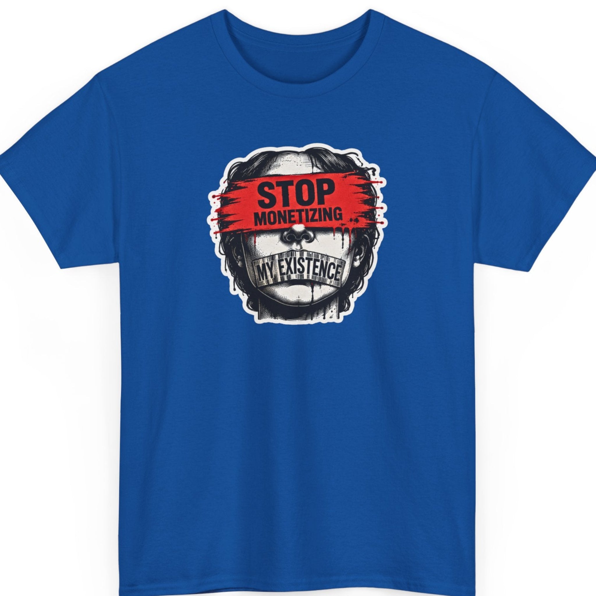 Mayhem Haus “Stop Monetizing My Existence” royal blue graphic tee featuring a high-contrast human portrait, red censorship-style eye stripe, and barcode-inspired imagery criticizing the commercialization of personal identity.