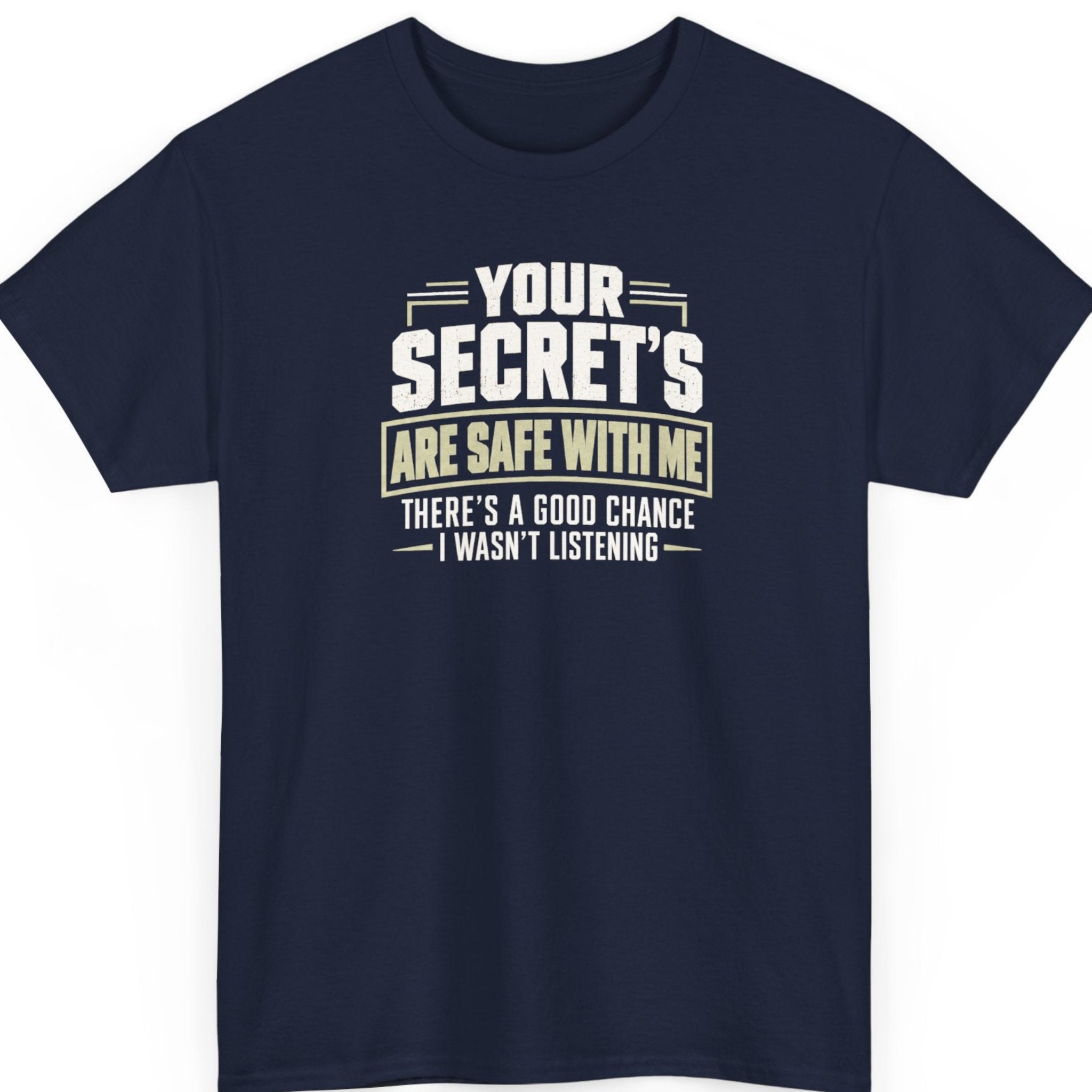 Mayhem Haus “Your Secrets Are Safe With Me” navy blue t-shirt featuring oversized distressed ivory lettering, muted beige rectangular framing, and a humorous statement about not listening.