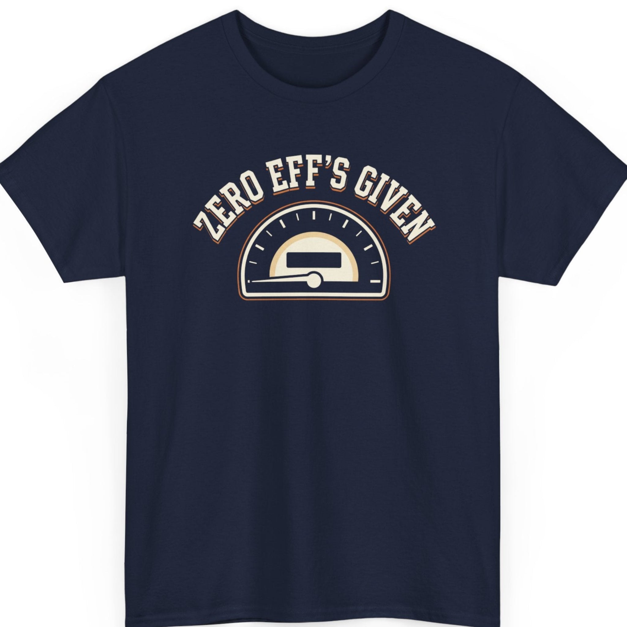 Mayhem Haus "Zero Eff's Given" sarcastic graphic tee on a navy blue shirt featuring a retro zero gauge illustration with distressed cream lettering and vintage styling.
