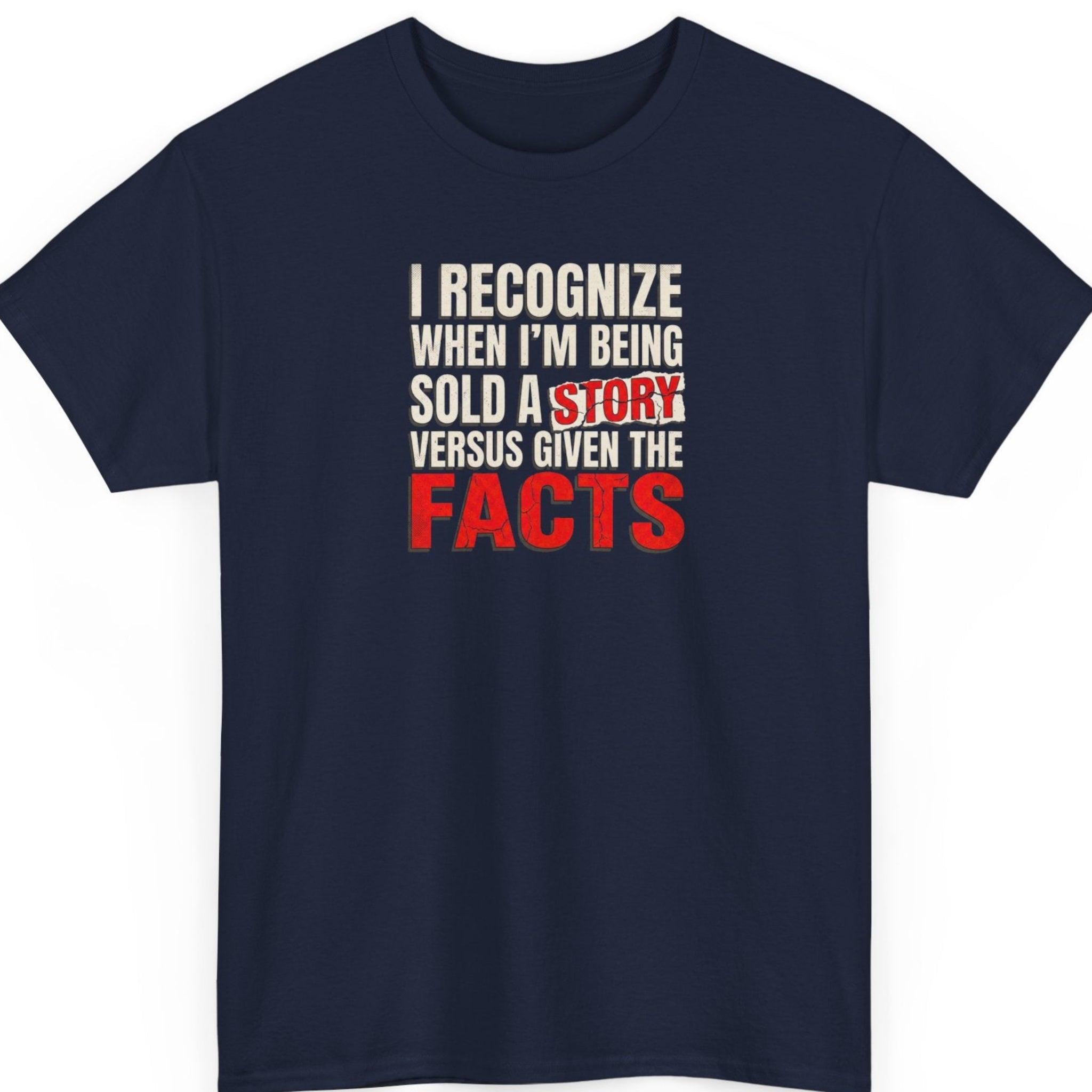 Mayhem Haus skeptical statement graphic tee on a navy blue shirt featuring distressed cream typography with bold red accents emphasizing "Story" and "Facts."