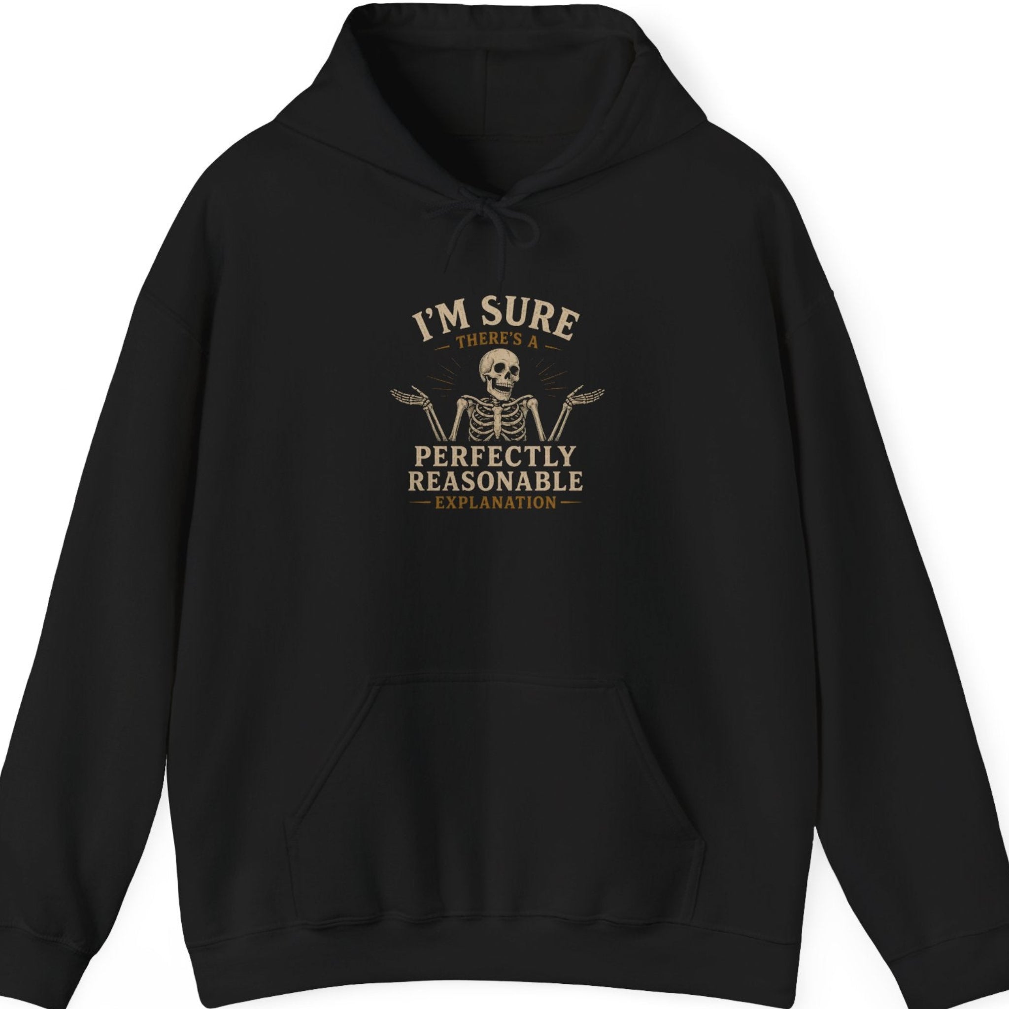 I’m Sure I’m Perfectly Reasonable Hoodie