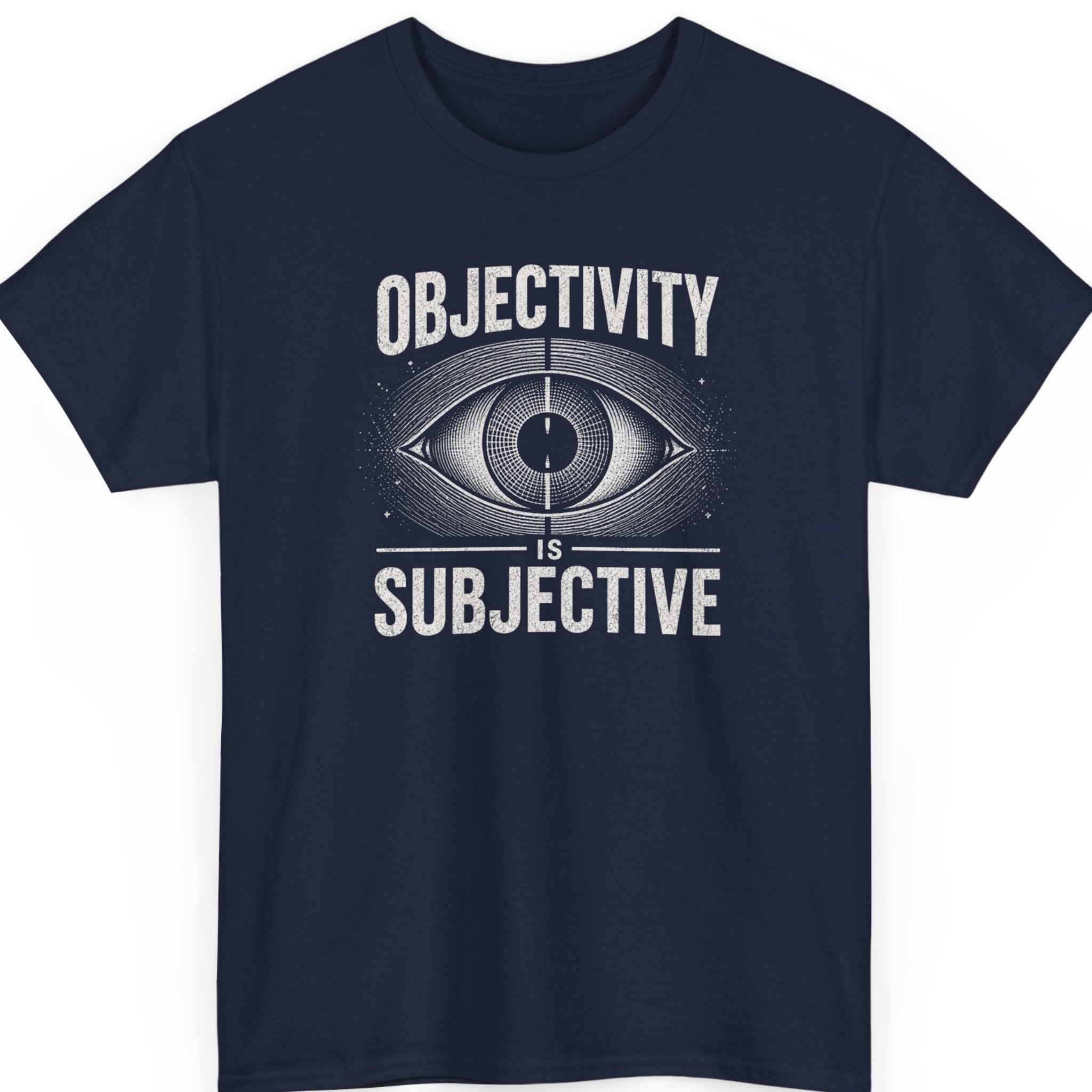 Mayhem Haus philosophical graphic tee on a navy blue shirt featuring distressed white typography with a vintage engraved eye illustration and the phrase "Objectivity Is Subjective."