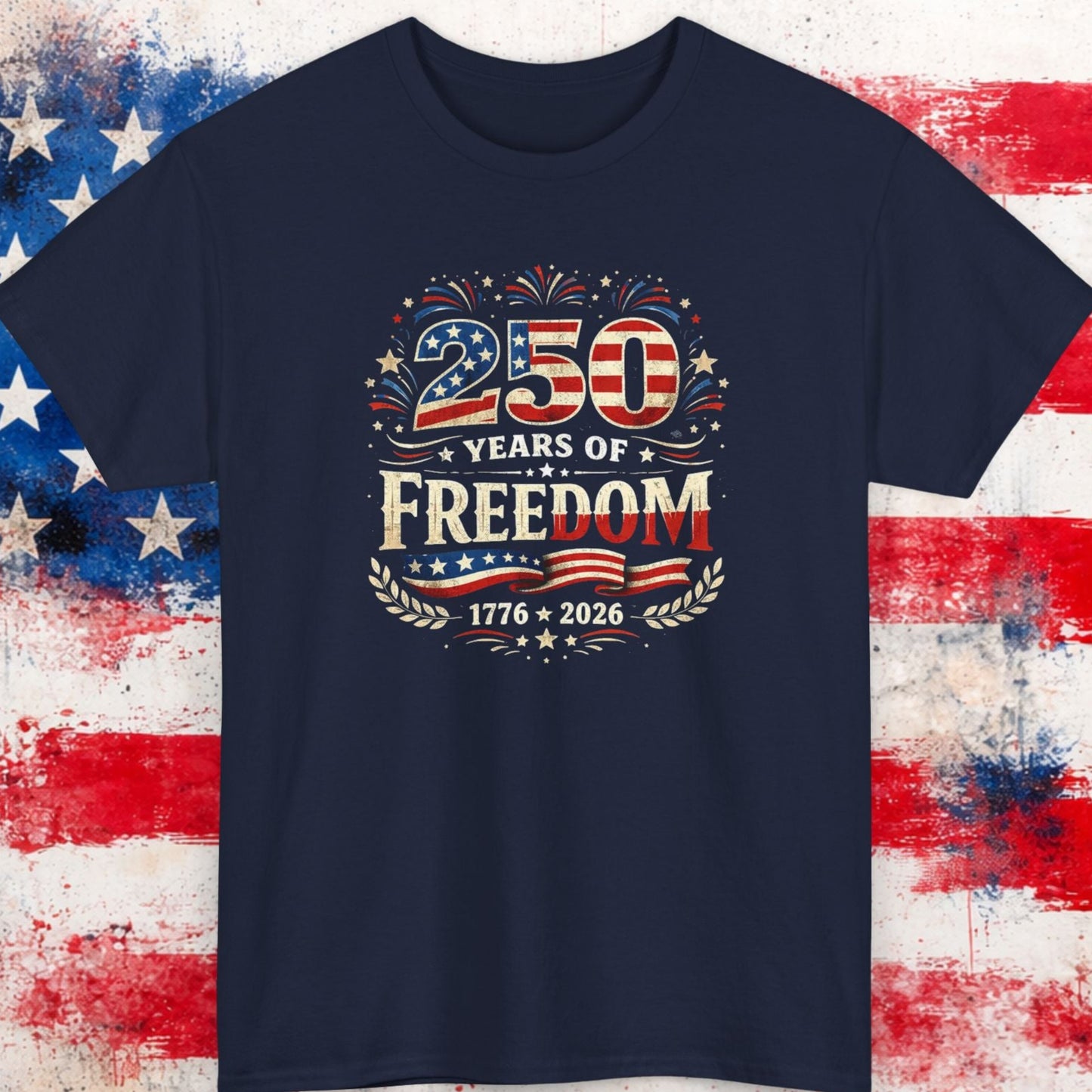Navy blue t-shirt with '250 Years of Freedom' design on a distressed American flag background