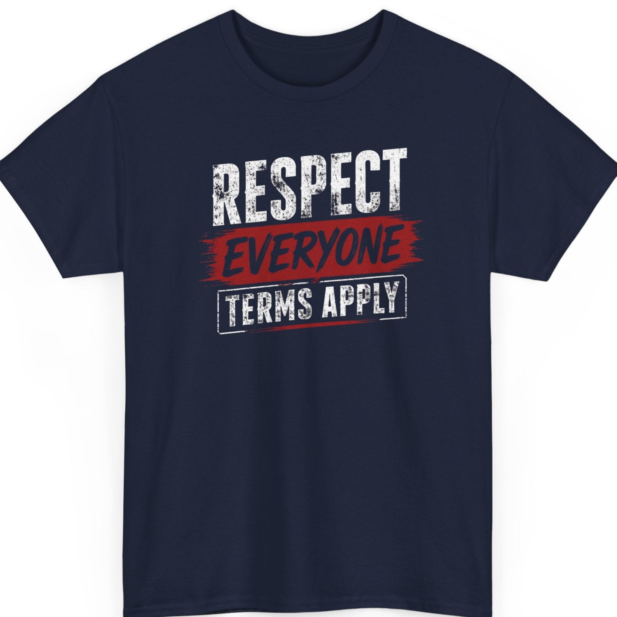 Mayhem Haus sarcastic statement graphic tee on a navy blue shirt featuring distressed white and red typography reading "Respect Everyone, Terms Apply."