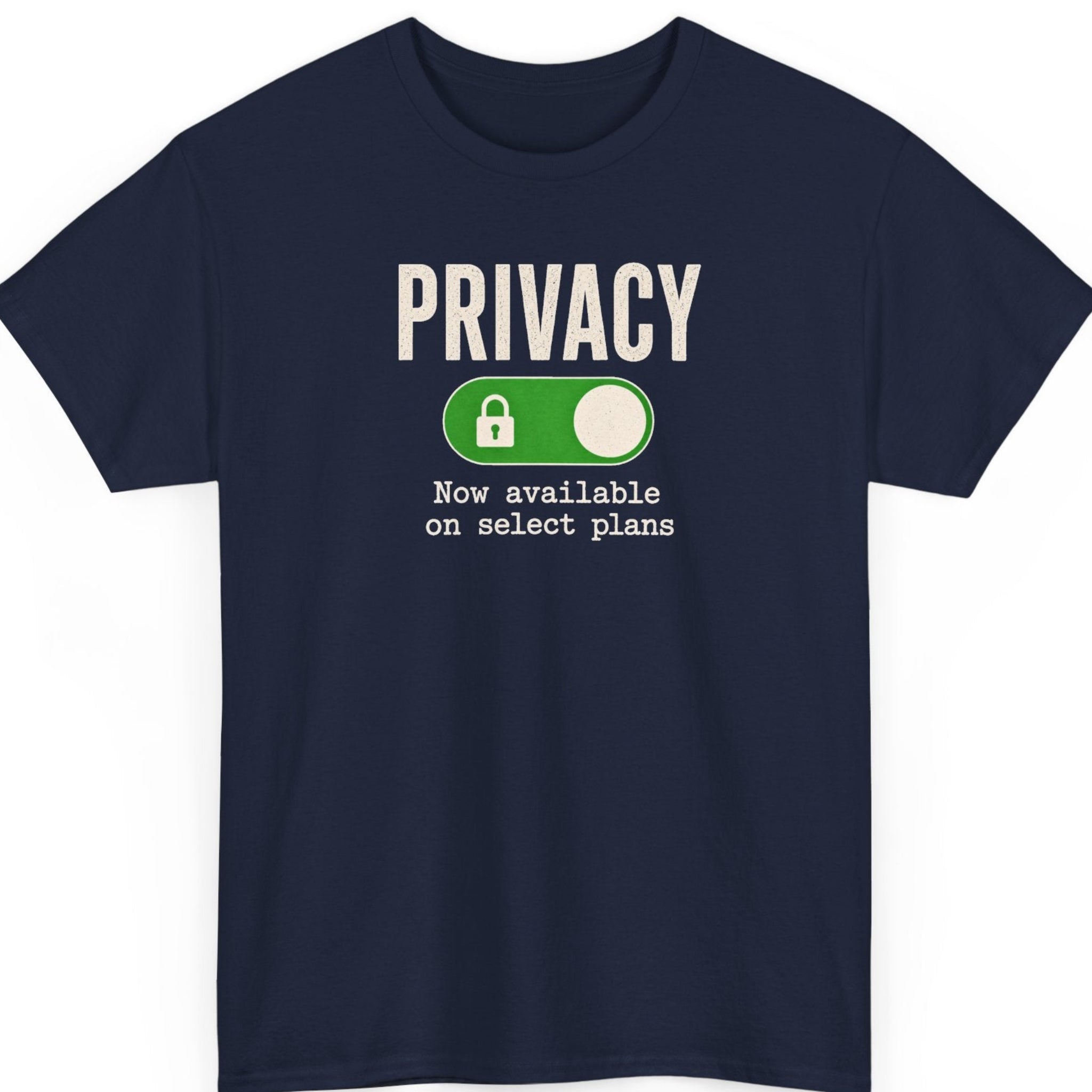 Mayhem Haus “Privacy Now Available on Select Plans” navy blue t-shirt featuring bold distressed typography and a green locked privacy toggle graphic inspired by subscription settings and digital services.