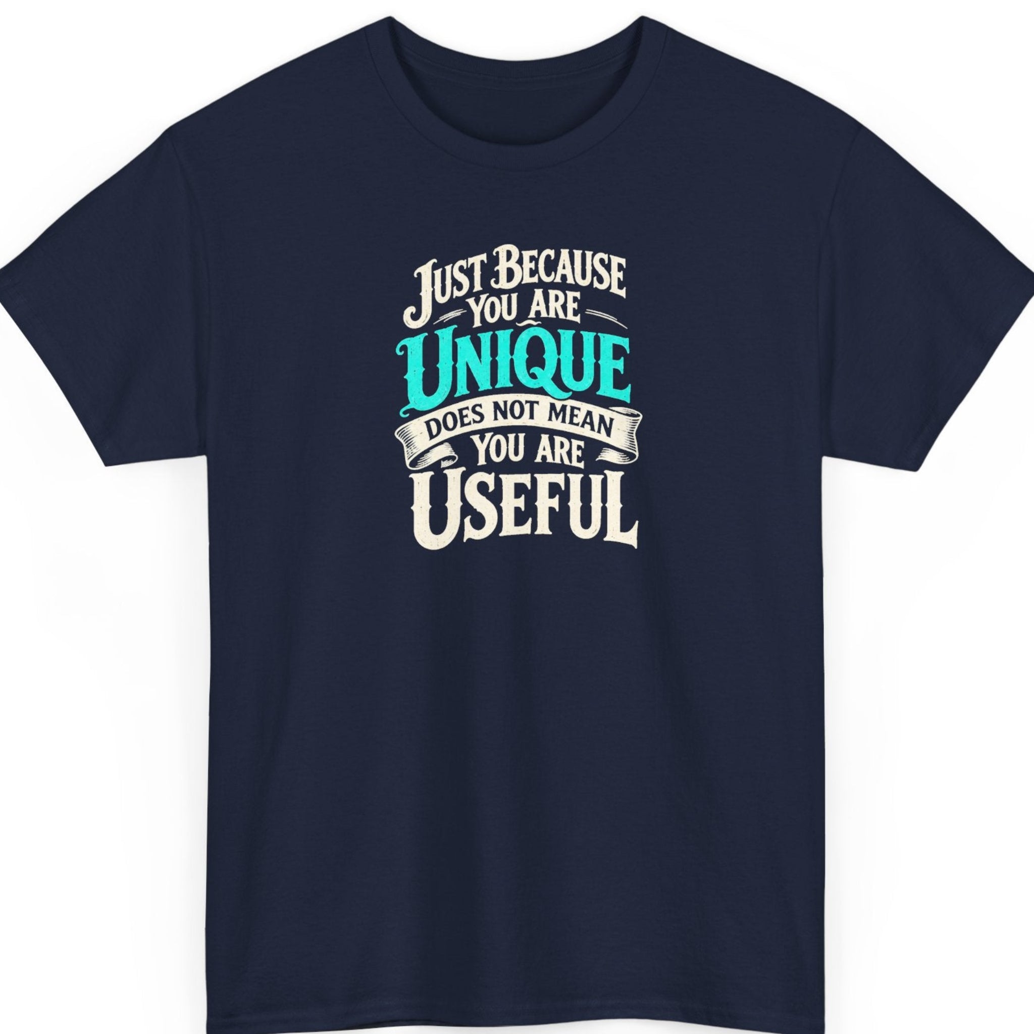 Mayhem Haus “Just Because You Are Unique Does Not Mean You Are Useful” navy blue t-shirt featuring bold turquoise and cream lettering in an ornate retro typography design with a vintage ribbon banner.