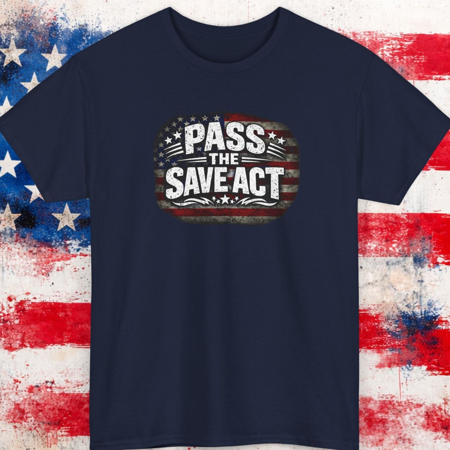 Navy blue t-shirt with 'Pass the Save Act' graphic on a distressed American flag background