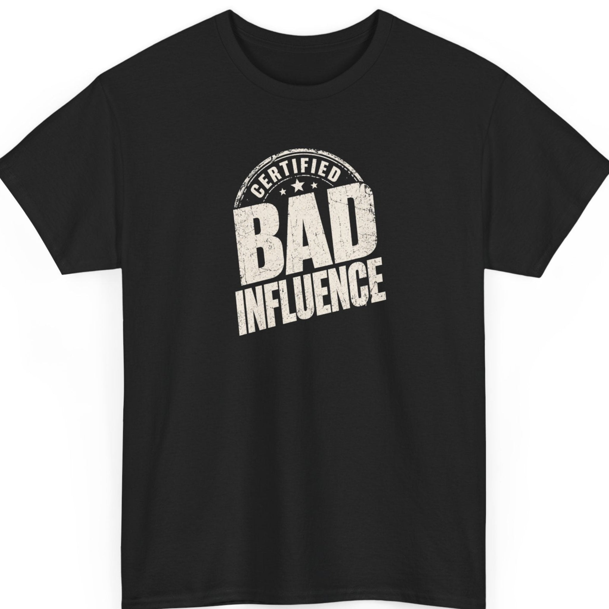 Mayhem Haus "Certified Bad Influence" graphic t-shirt on a black shirt featuring distressed vintage white typography in a bold stacked badge design.