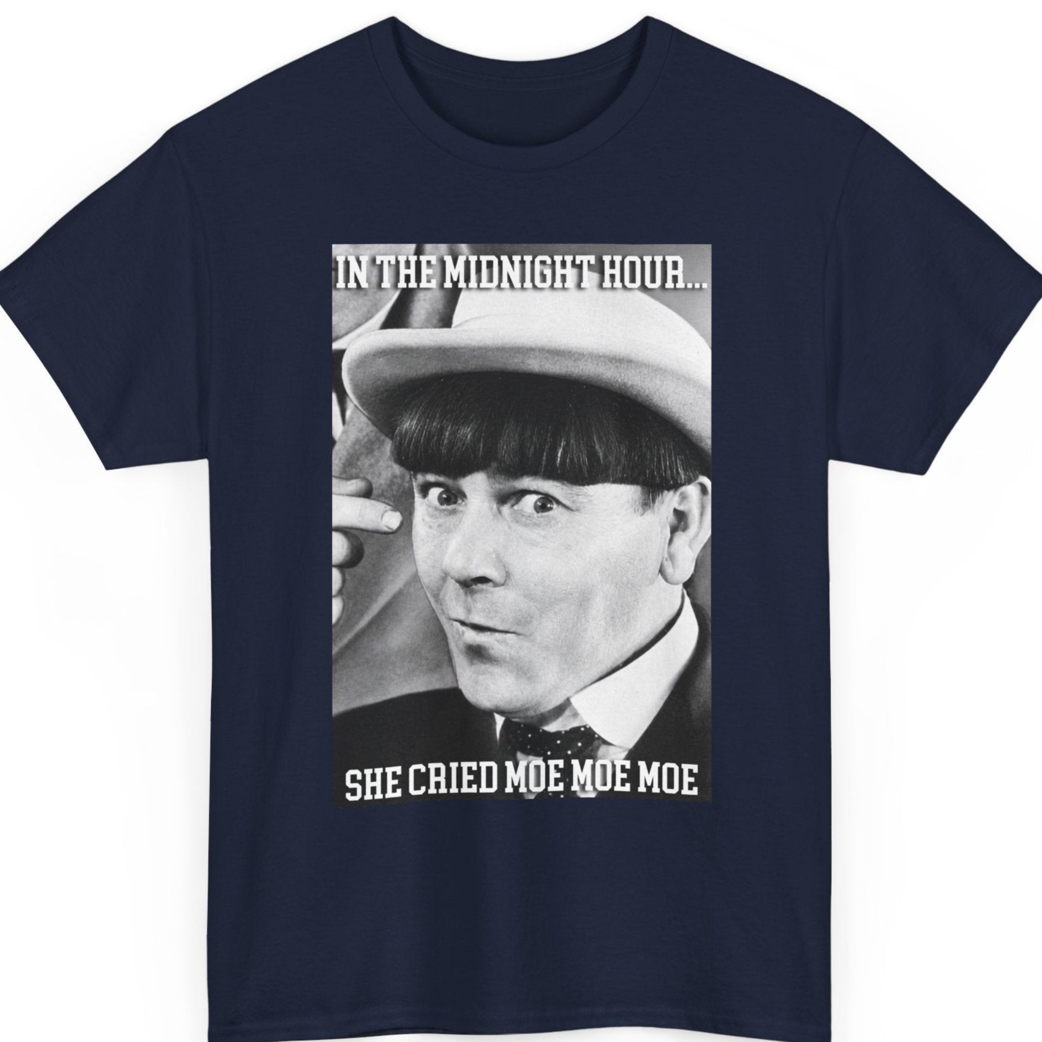 Mayhem Haus novelty graphic tee on a navy blue shirt featuring a retro black-and-white portrait with bold white typography reading "In The Midnight Hour... She Cried Moe Moe Moe."