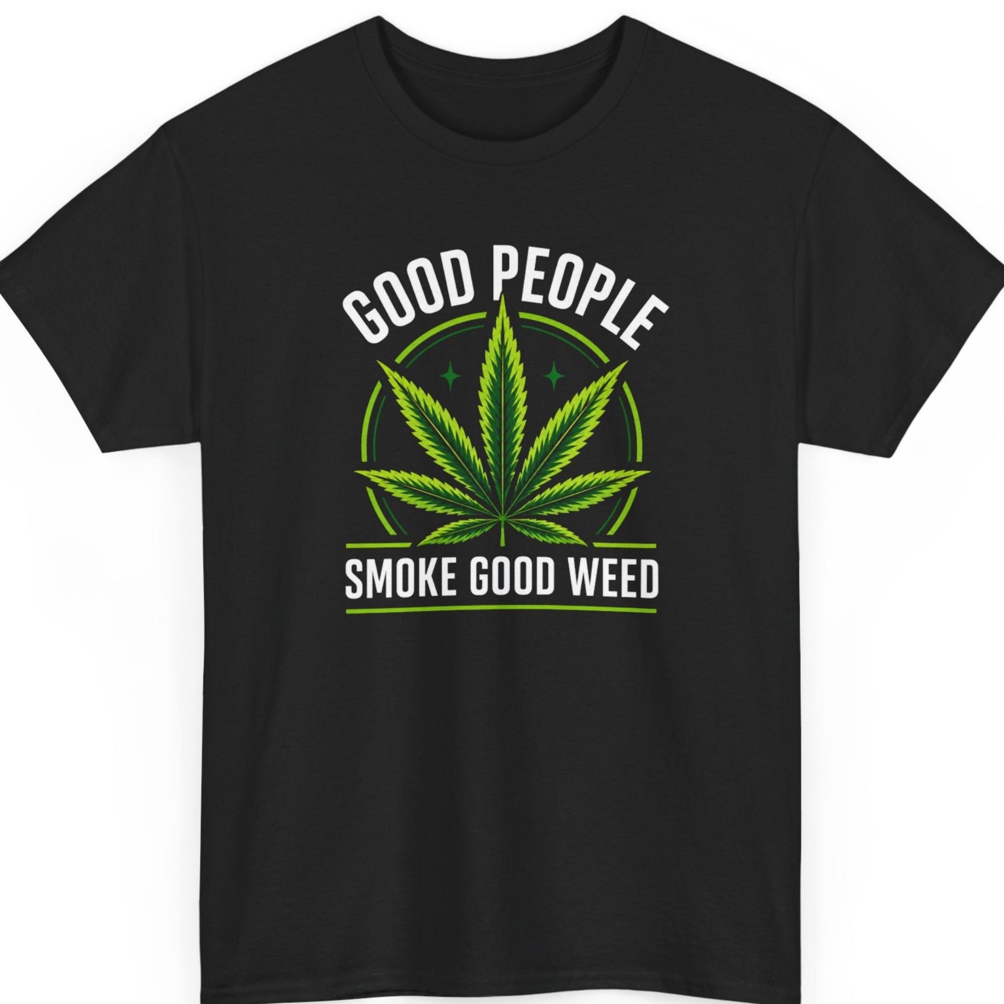 Mayhem Haus cannabis graphic t-shirt on a black shirt featuring a vibrant green marijuana leaf inside a circular emblem with the phrase "Good People" above and "Smoke Good Weed" below in bold white lettering.
