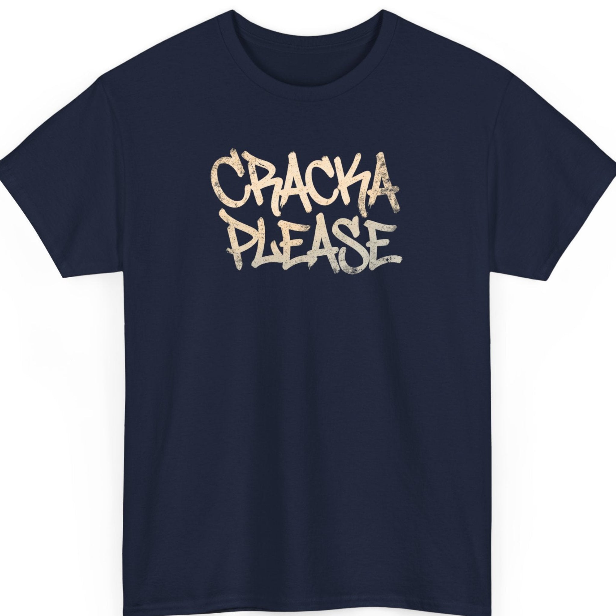 Mayhem Haus “Cracka Please” navy blue t-shirt featuring bold distressed beige graffiti typography with irregular hand-painted lettering and a rebellious streetwear-inspired design.