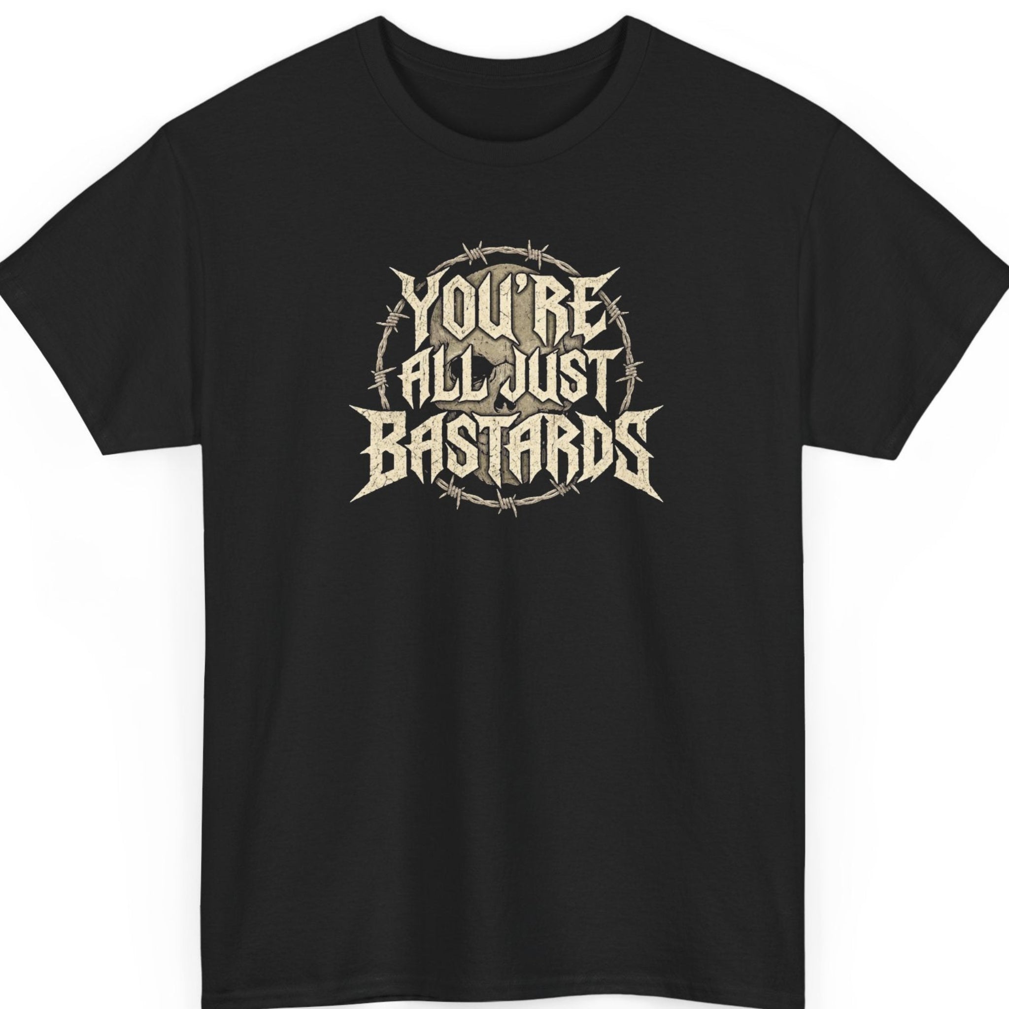 Mayhem Haus “You're All Just Bastards” black t-shirt featuring distressed cream-colored heavy metal typography with sharp angular lettering surrounded by a circular barbed wire graphic in a rebellious vintage rock-inspired design.