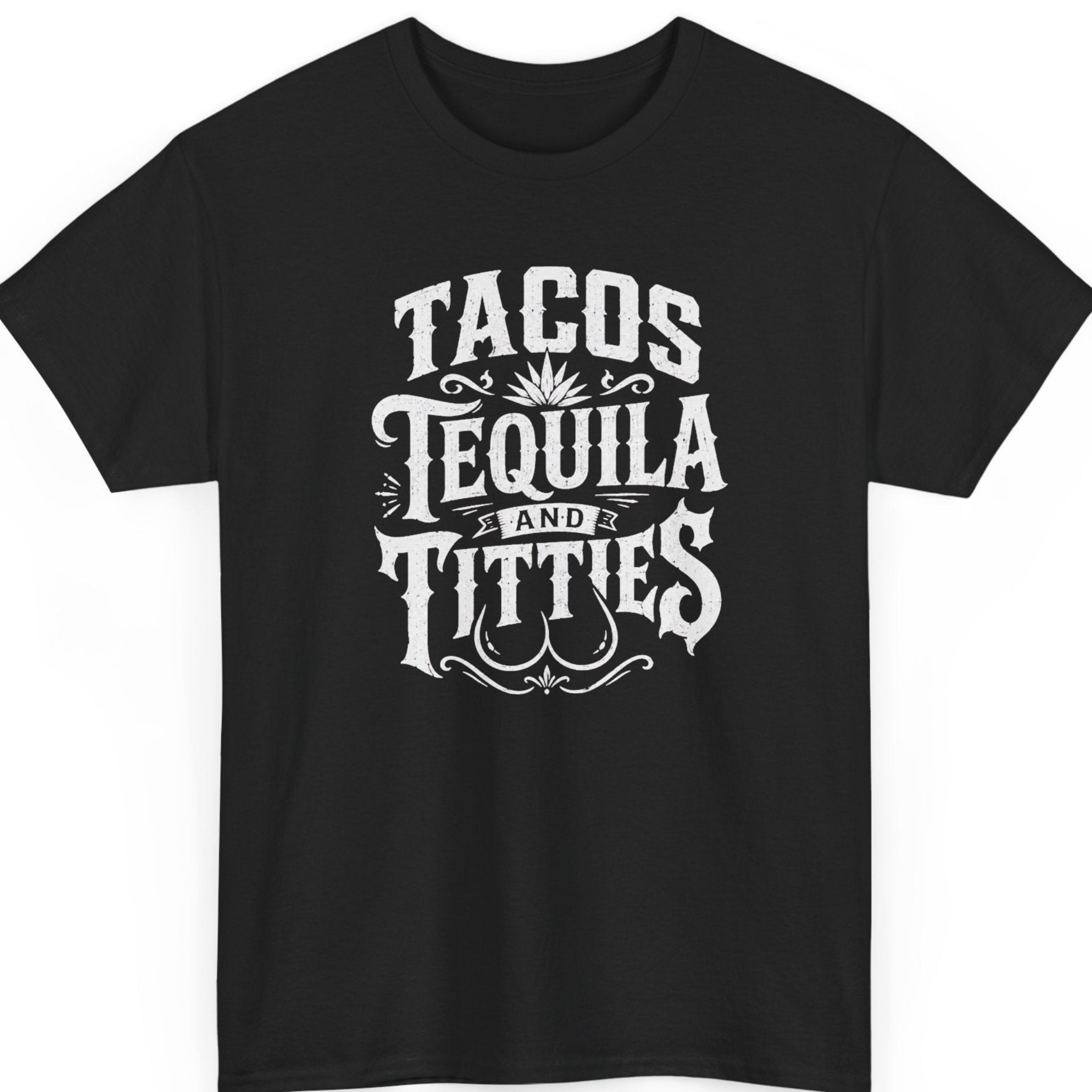 Mayhem Haus funny party t-shirt on a black shirt featuring distressed Western-style white typography that reads, “Tacos, Tequila and Titties,” accented with decorative flourishes and a playful graphic element integrated into the design.