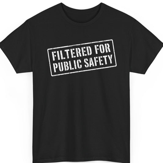 Mayhem Haus "Filtered For Public Safety" graphic t-shirt on a black shirt featuring distressed white stencil typography inside a weathered rectangular stamp border.