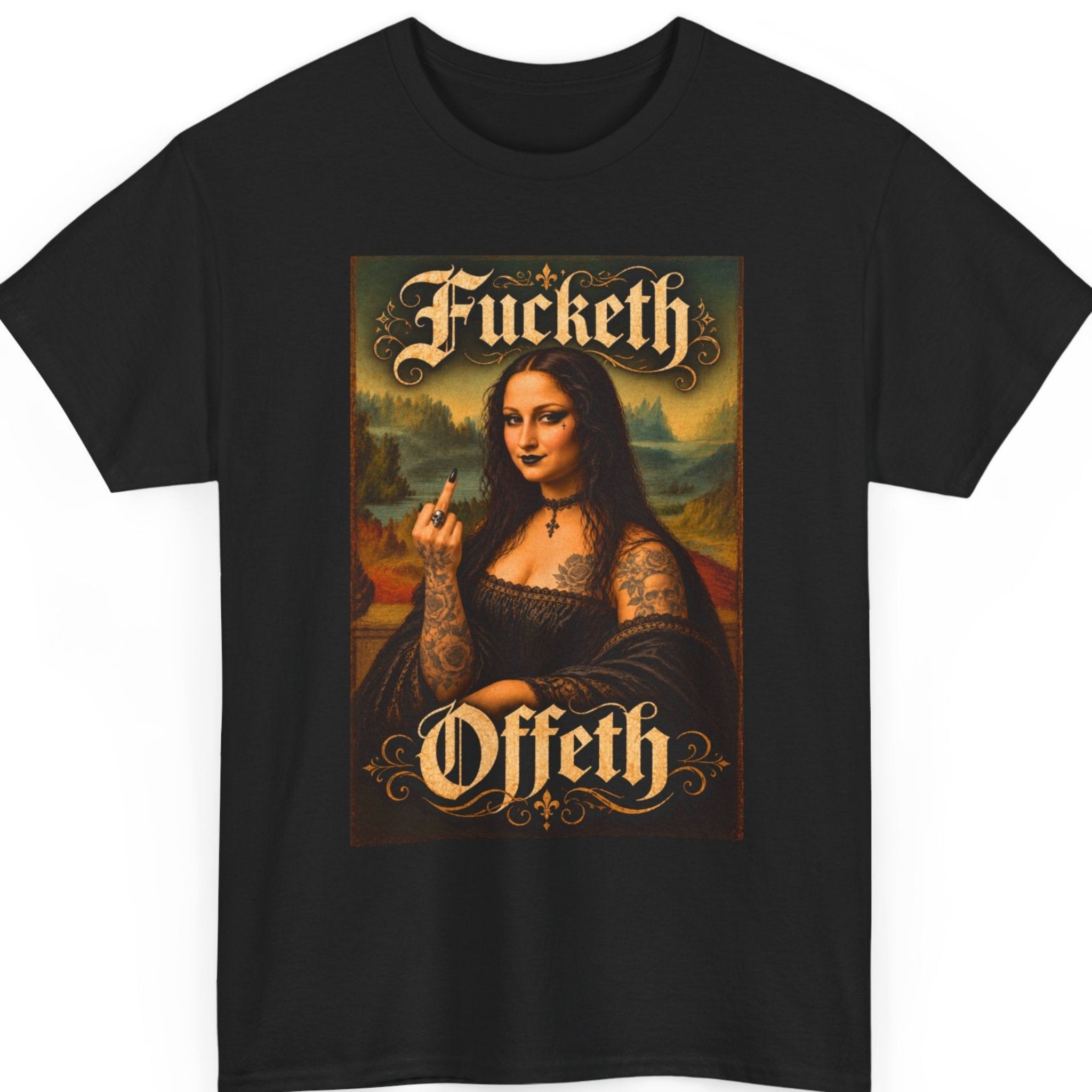 Mayhem Haus “Fucketh Offeth” black t-shirt featuring a gothic Mona Lisa-inspired portrait of a tattooed woman with dark lipstick, raising her middle finger, framed by ornate gold Old English lettering.