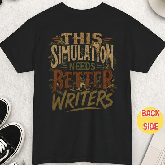 Black surreal graphic t-shirt featuring the phrase “This Simulation Needs Better Writers” in distressed vintage typography with dreamlike dystopian artwork including floating objects, warped clocks, mysterious doorways, and cosmic scenery.