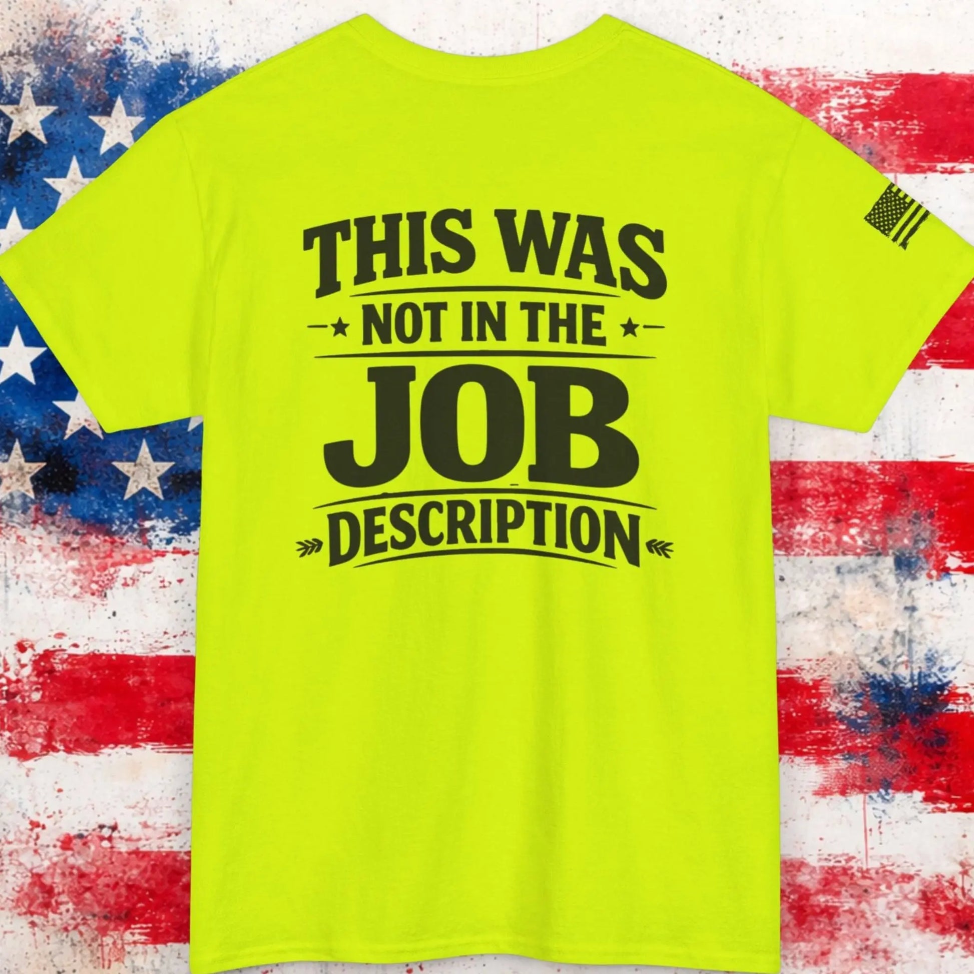 HI-VIS t-shirt with bold text “This was not in the job description” funny work humor graphic