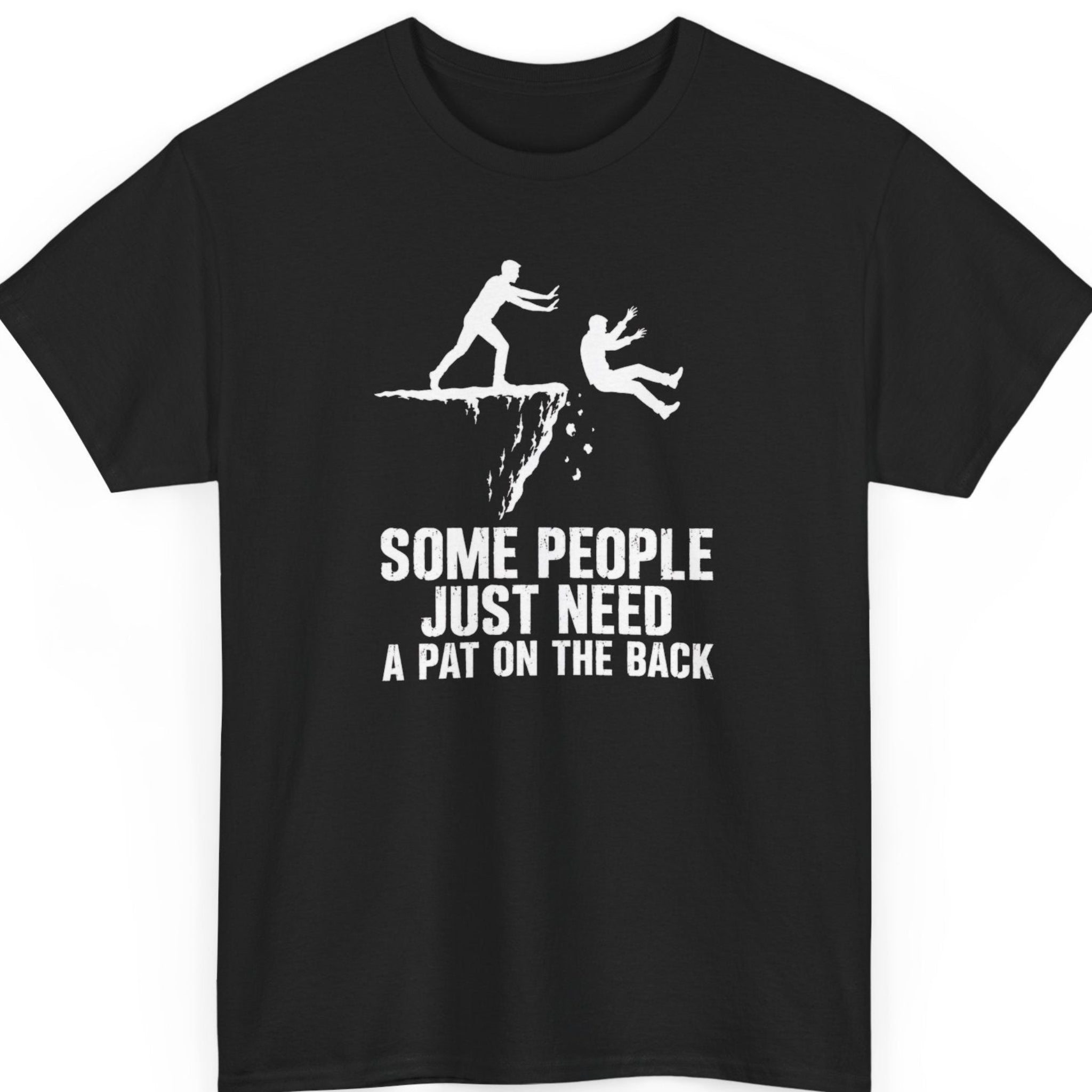 mayhem haus Some People Just Need a Pat on the Back funny dark humor graphic t-shirt featuring silhouette cliff artwork and distressed white typography on black