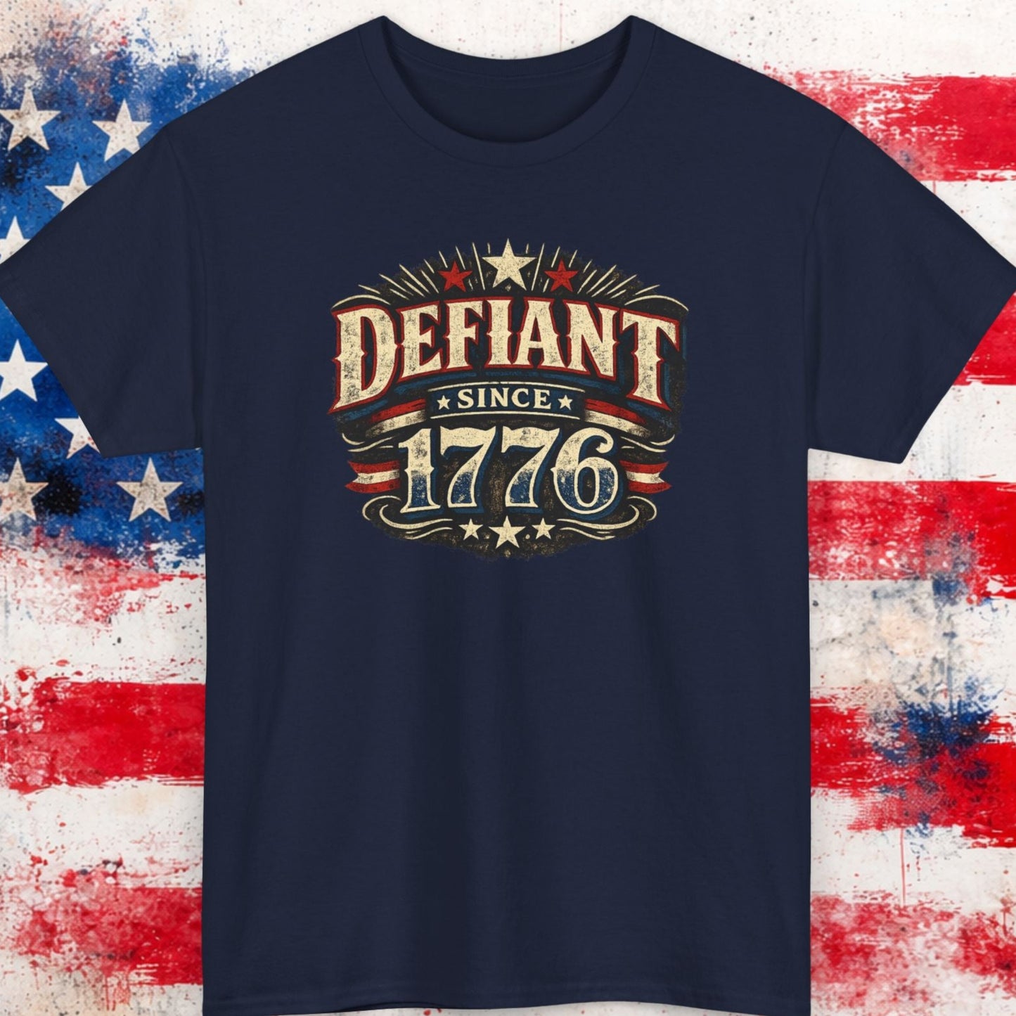 Navy blue t-shirt with 'Defiant Since 1776' text on a distressed American flag background