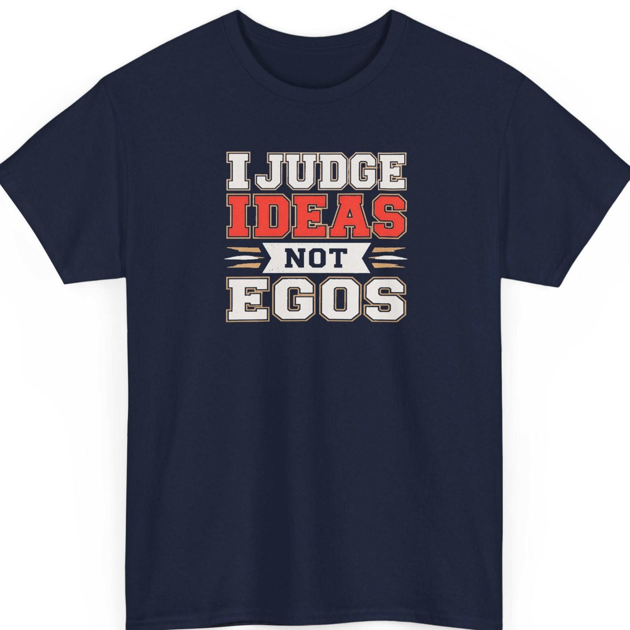 Mayhem Haus statement t-shirt on a navy blue tee featuring distressed cream, red, and white varsity-style typography displaying the phrase, "I Judge Ideas Not Egos."
