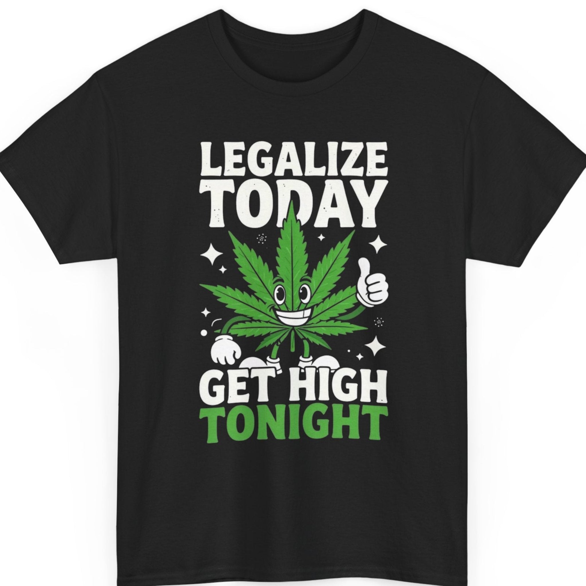 Mayhem Haus funny cannabis t-shirt on a black shirt featuring a smiling cartoon marijuana leaf giving a thumbs-up with bold white and green typography reading "Legalize Today Get High Tonight."