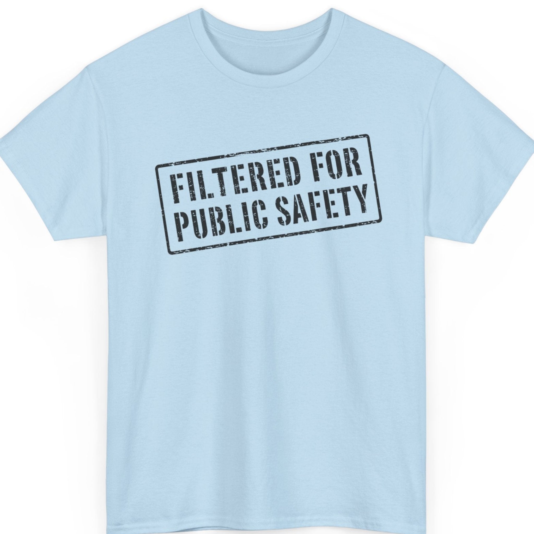 Mayhem Haus "Filtered For Public Safety" graphic tee on a light blue shirt featuring distressed white stencil typography inside a vintage stamp border.