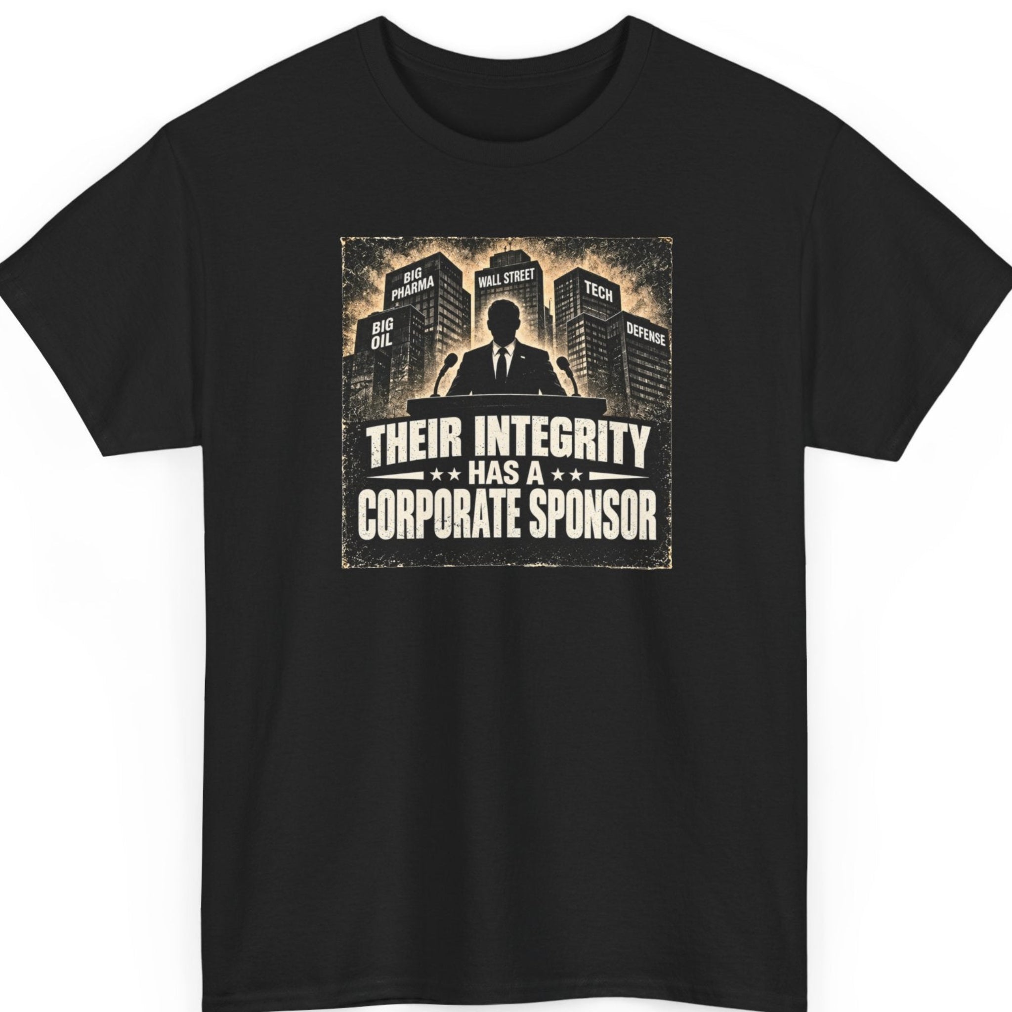 Mayhem Haus Their Integrity Has a Corporate Sponsor black t-shirt with politician and corporate building graphic