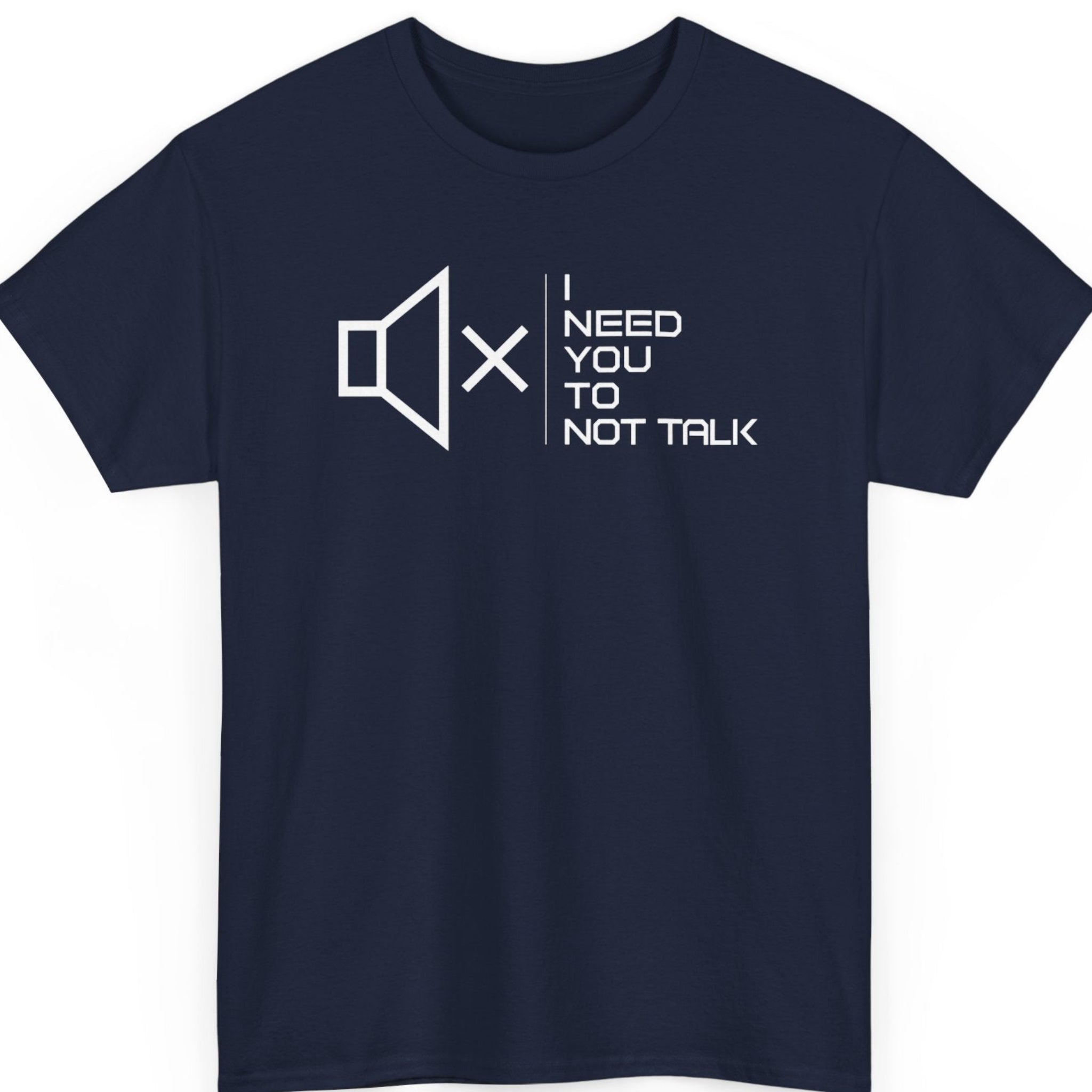 Mayhem Haus modern statement tee on a navy blue shirt featuring a geometric muted speaker icon with sleek typography reading "I Need You To Not Talk."