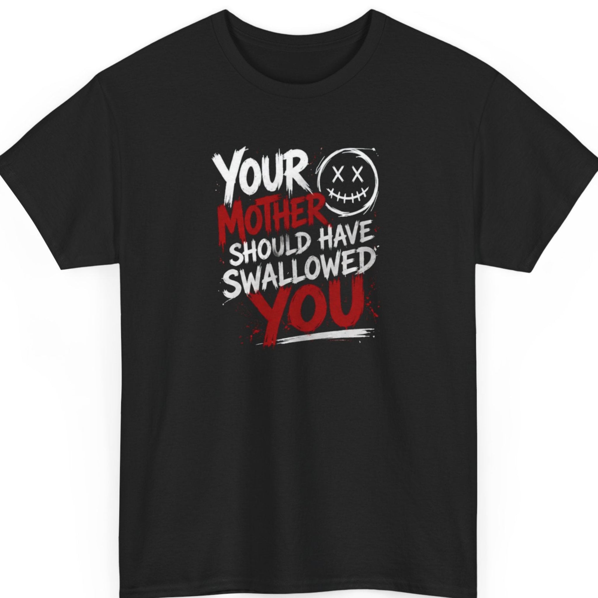 Mayhem Haus "Your Mother Should Have Swallowed You" graphic t-shirt on a black shirt featuring distressed white and red typography with a grunge smiley face illustration.