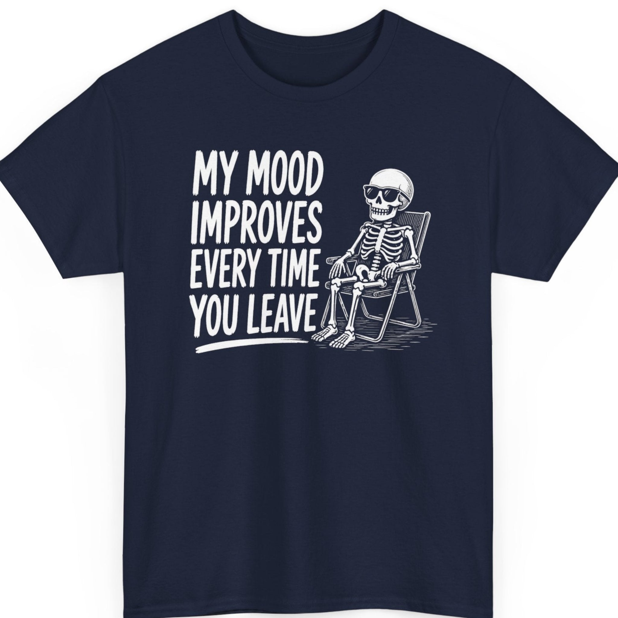 Mayhem Haus sarcastic skeleton quote shirt featuring My Mood Improves Every Time You Leave design on navy blue tee