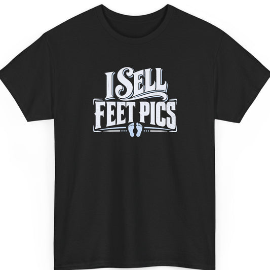 Mayhem Haus “I Sell Feet Pics” black t-shirt featuring bold vintage-style white lettering with pale blue outlines, decorative flourishes, and two small light blue footprints beneath the humorous statement.