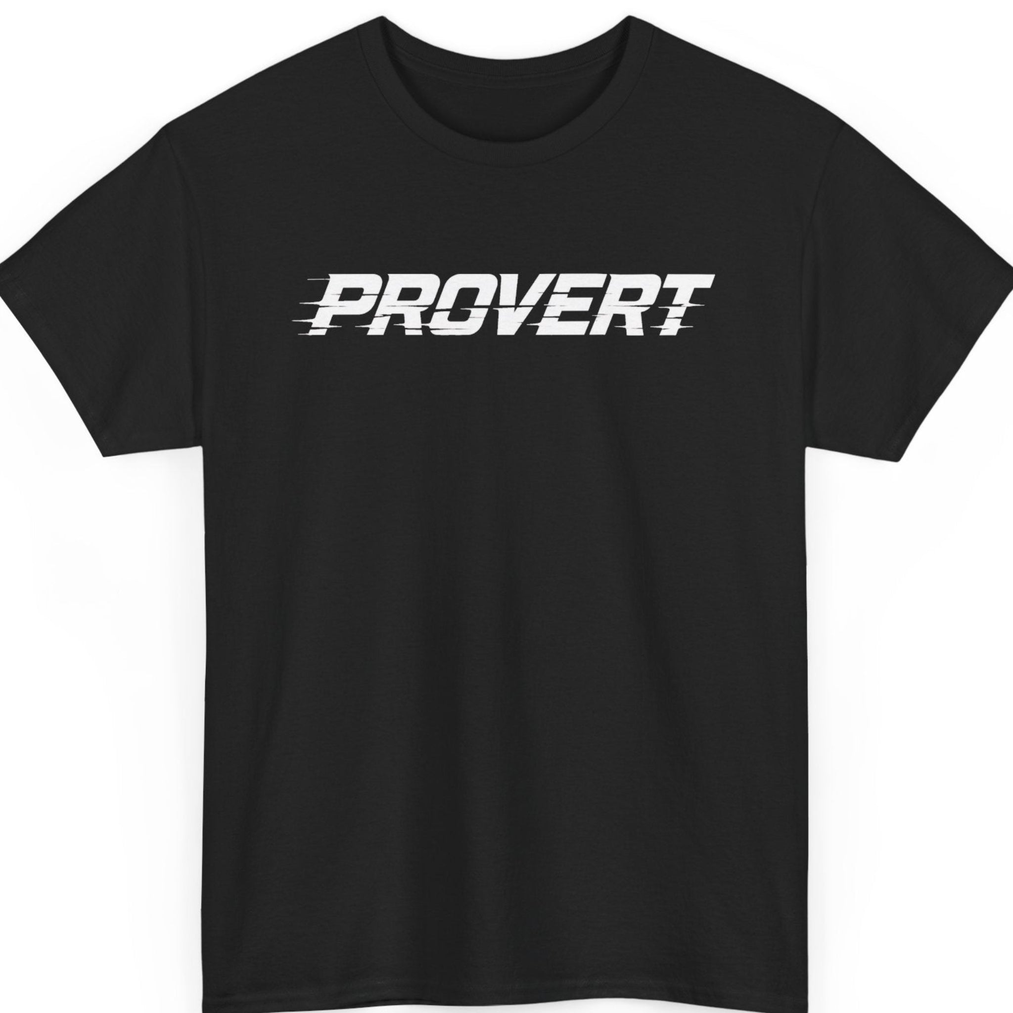 Mayhem Haus “Provert” black t-shirt featuring bold white italic typography with horizontal glitch and speed-line distortion for a clean, minimalist statement design.