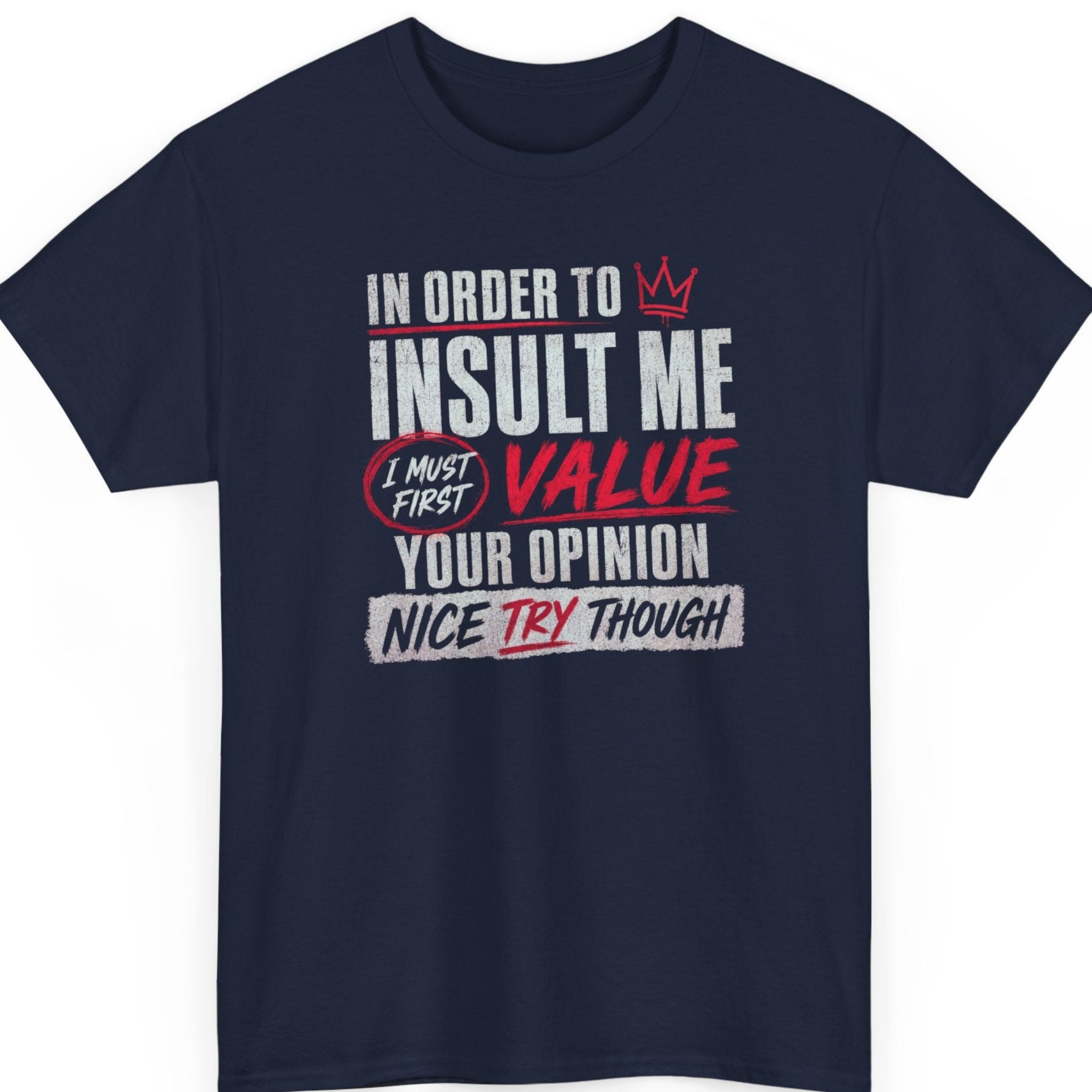 Mayhem Haus funny quote shirt on a navy blue tee featuring bold distressed white and red typography with grunge textures and modern streetwear styling.