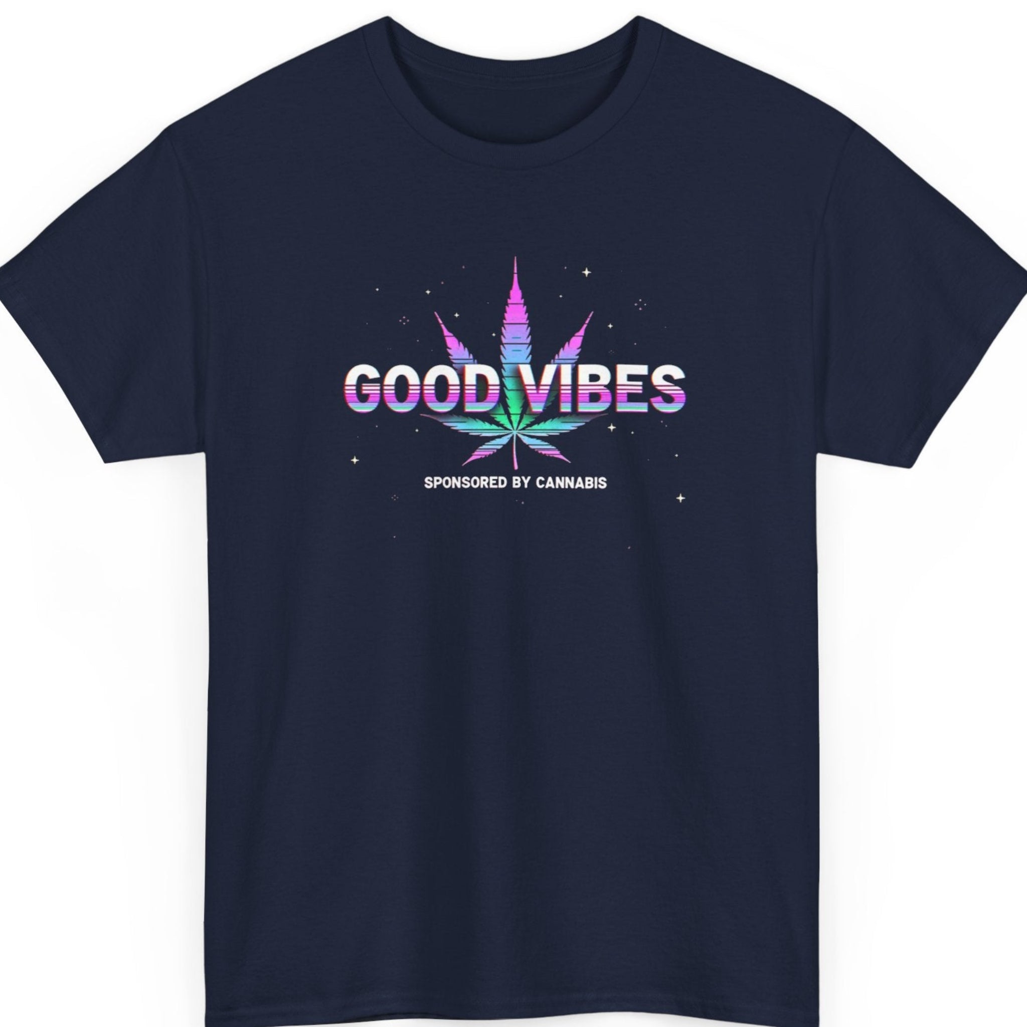 Mayhem Haus retro weed t-shirt on a navy blue tee featuring a colorful vaporwave cannabis leaf, subtle stars, and bold typography reading "Good Vibes Sponsored By Cannabis."