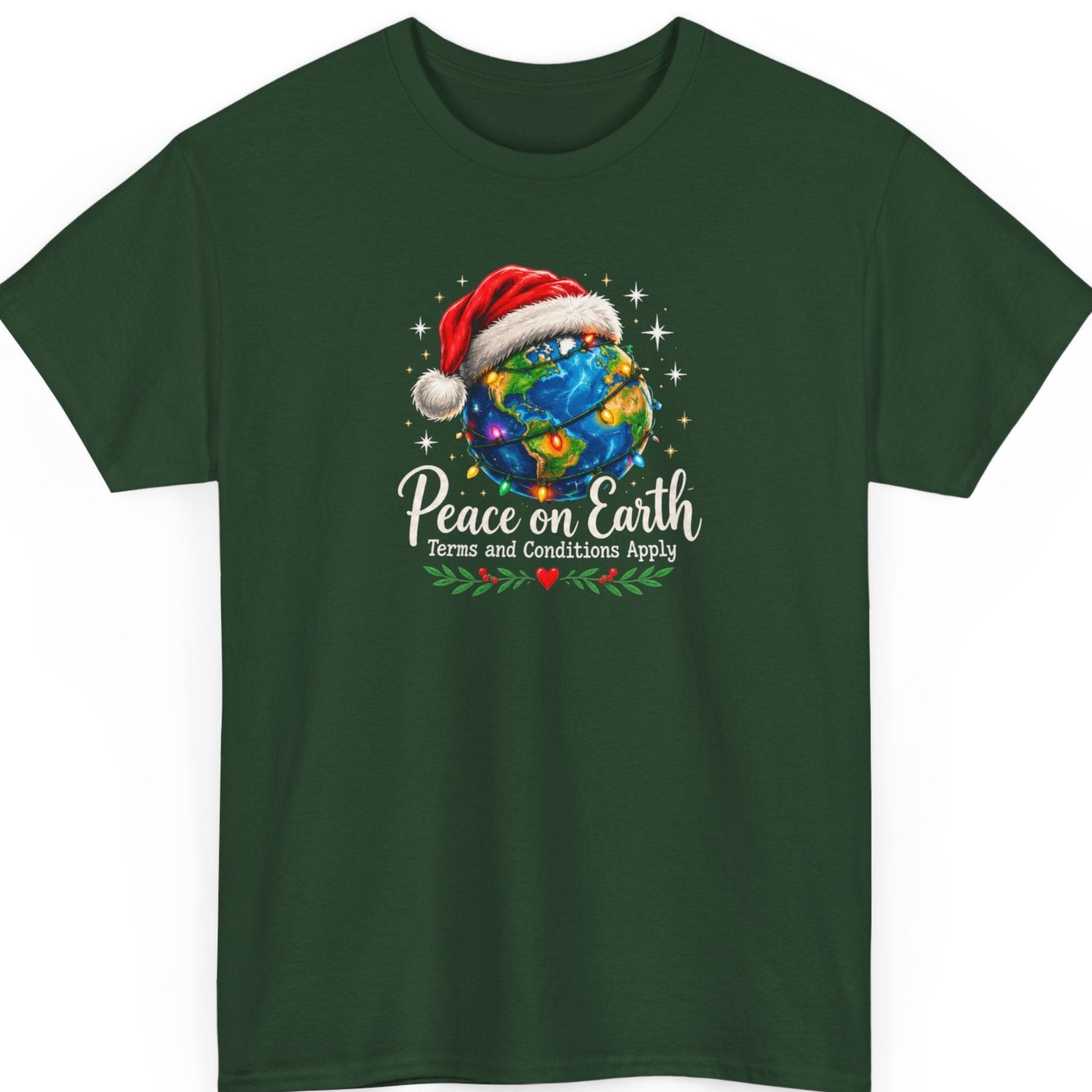 Mayhem Haus “Peace on Earth Terms and Conditions Apply” forest green t-shirt featuring planet Earth wearing a red and white Santa hat, wrapped in glowing multicolored Christmas lights, with cream script lettering, scattered stars, and green branches with red berries and a heart.