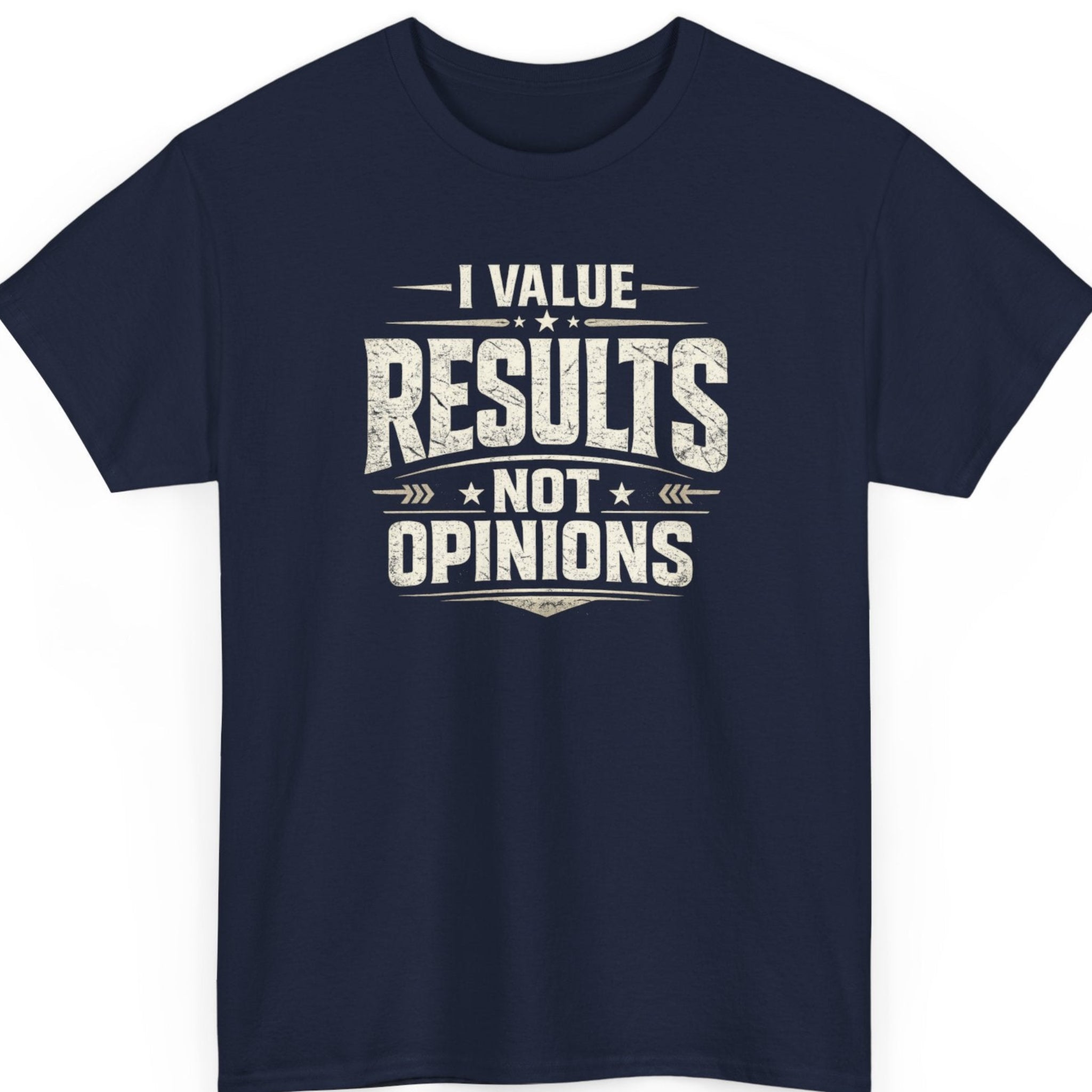 Mayhem Haus I Value Results Not Opinions motivational business quote shirt on navy blue t-shirt