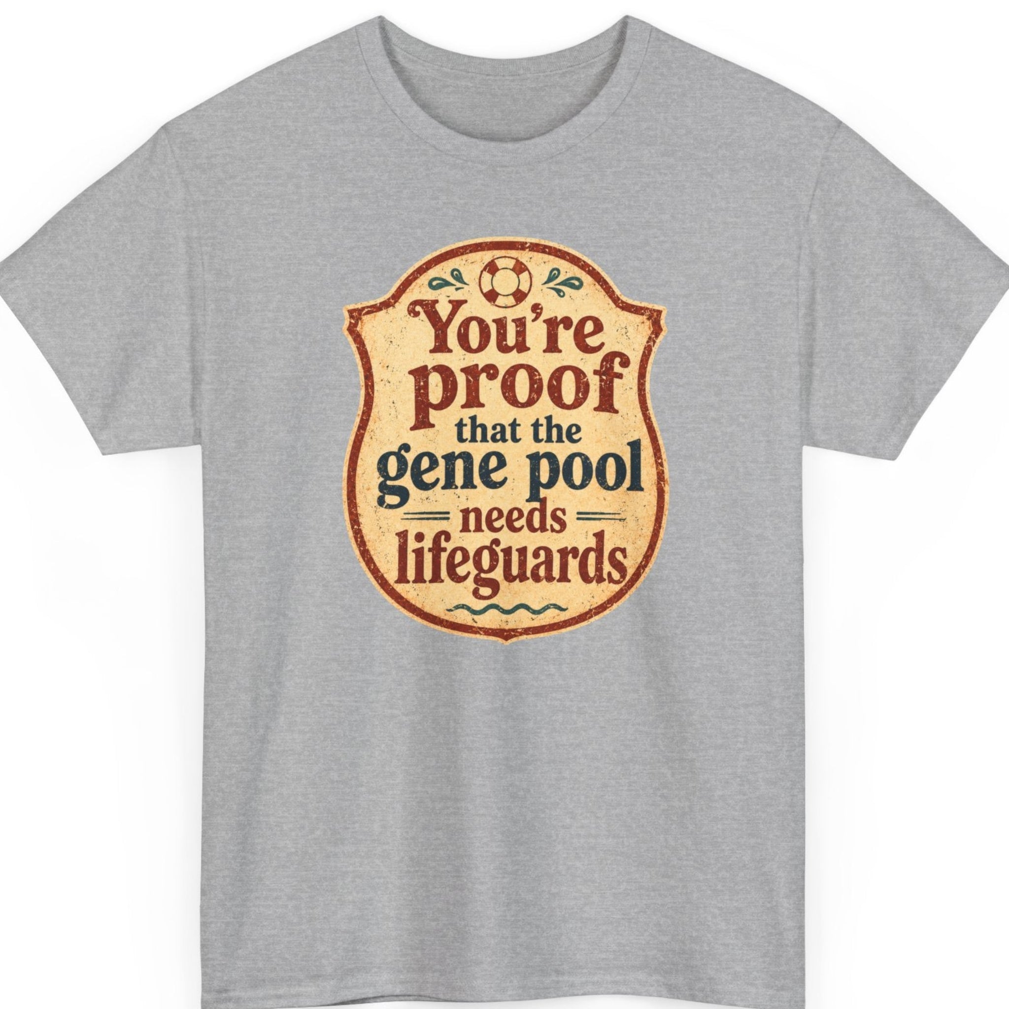 Mayhem Haus humorous typography shirt on a sport grey tee featuring a classic vintage lifeguard-style emblem with distressed decorative lettering and the phrase "You're Proof That The Gene Pool Needs Lifeguards."