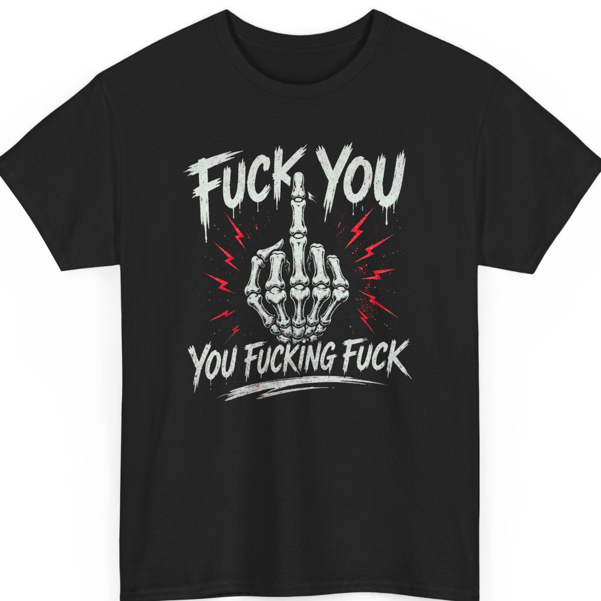 Mayhem Haus edgy graphic t-shirt on a black shirt featuring a distressed skeletal middle finger illustration with bold white and red typography reading "Fuck You You Fucking Fuck."
