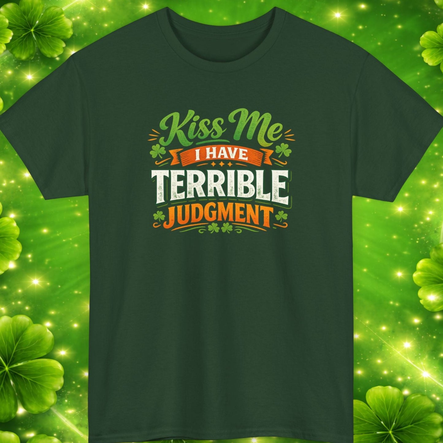 Green t-shirt with humorous text design on a green clover leaf background