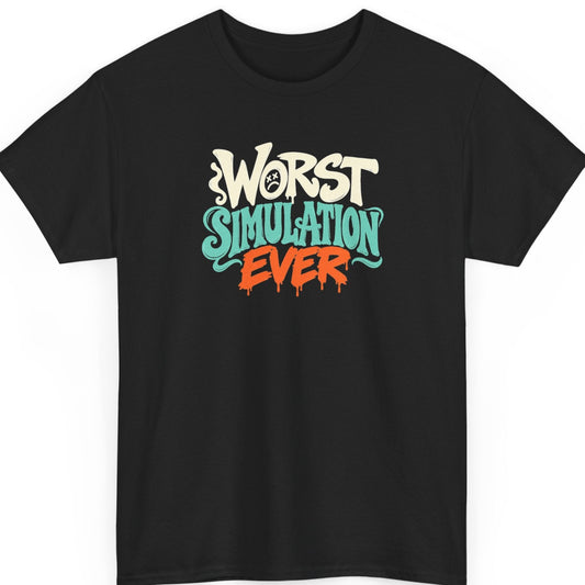 Mayhem Haus “Worst Simulation Ever” black t-shirt featuring bold cream retro lettering, turquoise ornamental typography, bright orange dripping text, and a small crossed-out face illustration in a colorful absurdist humor design.
