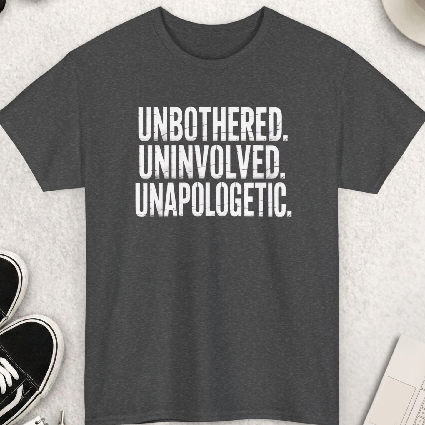 Dark gray t-shirt with 'UNBOtherED. UNINVOLVED.