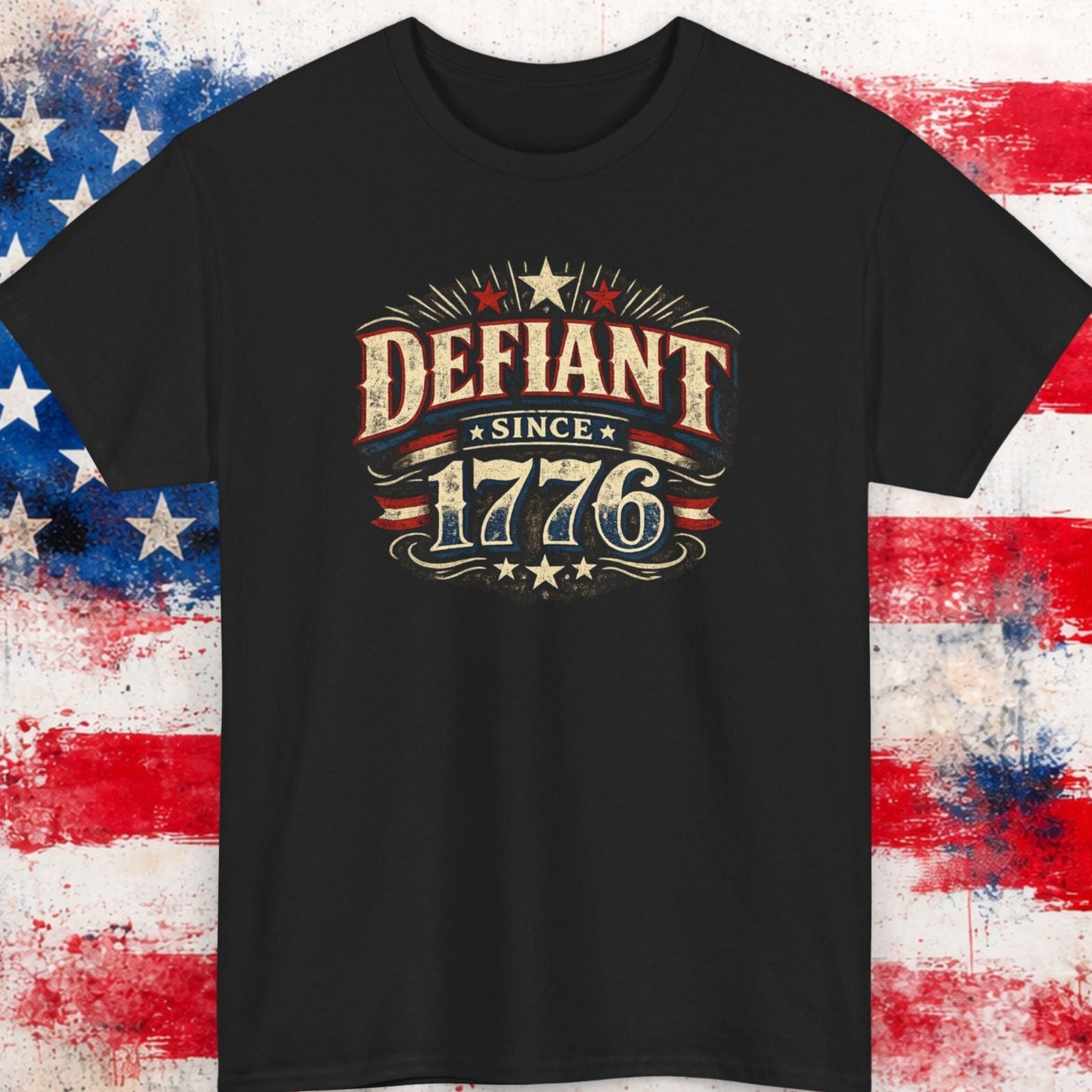 Black t-shirt with 'Defiant Since 1776' text on a background resembling an American flag.