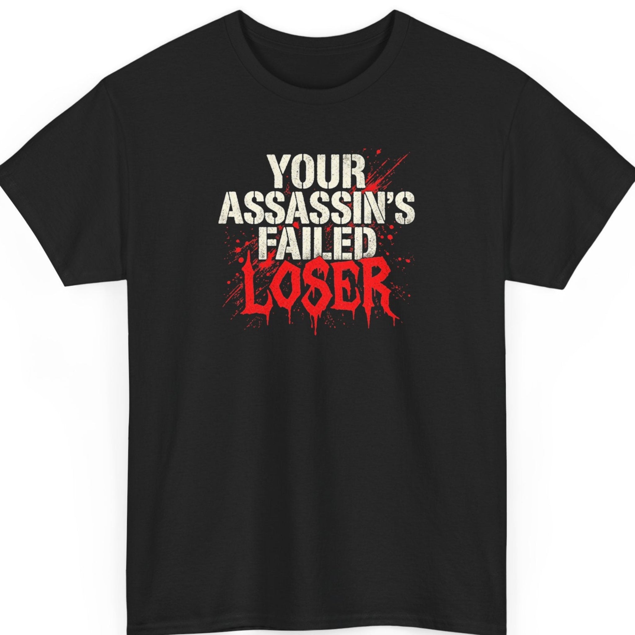 Mayhem Haus “Your Assassin's Failed Loser” black t-shirt featuring distressed off-white block lettering and bold red dripping graffiti typography with dramatic red splatter effects.