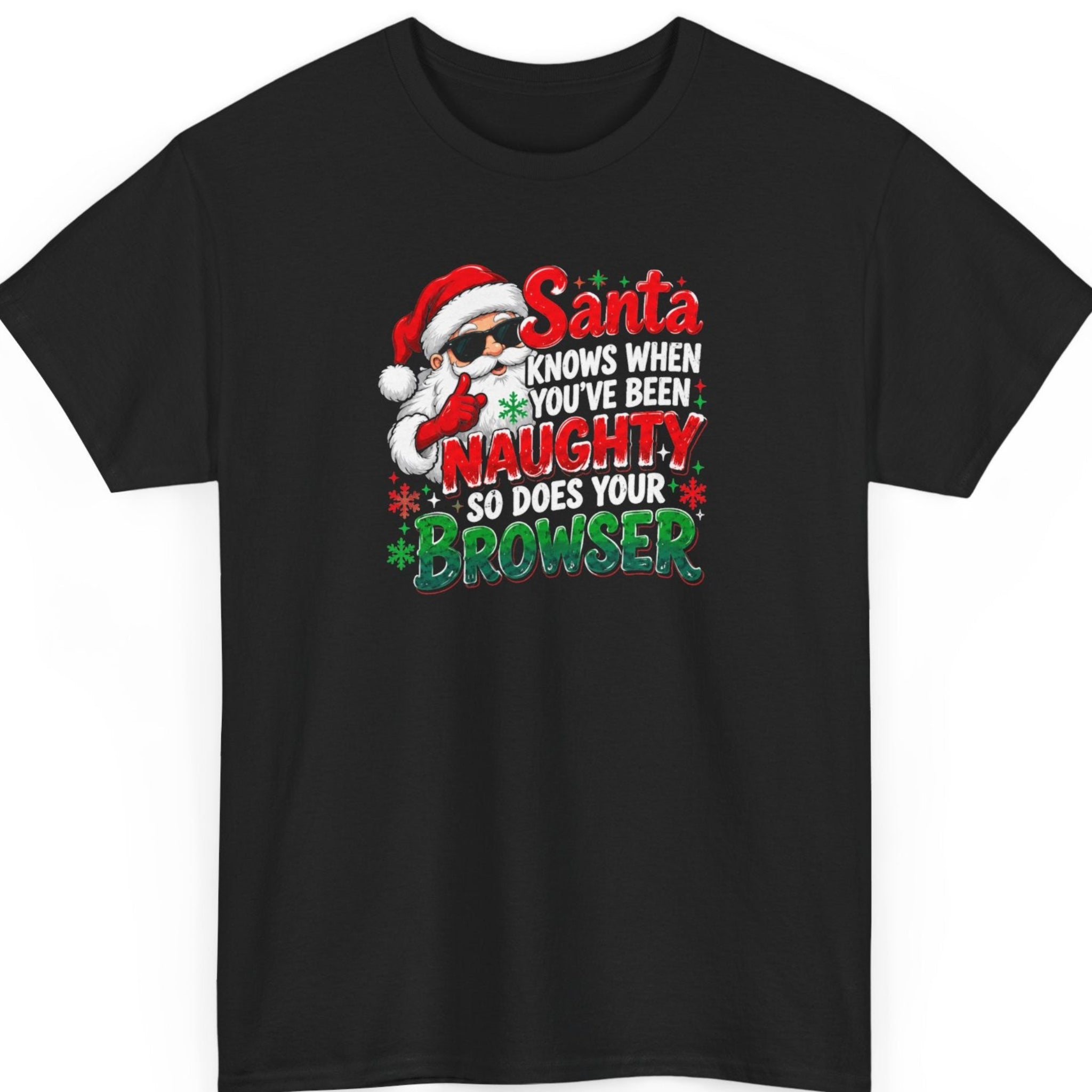 Mayhem Haus “Santa Knows When You've Been Naughty So Does Your Browser” black t-shirt featuring Santa Claus wearing sunglasses and making a shushing gesture, surrounded by distressed red, white, and green Christmas typography with festive snowflakes.