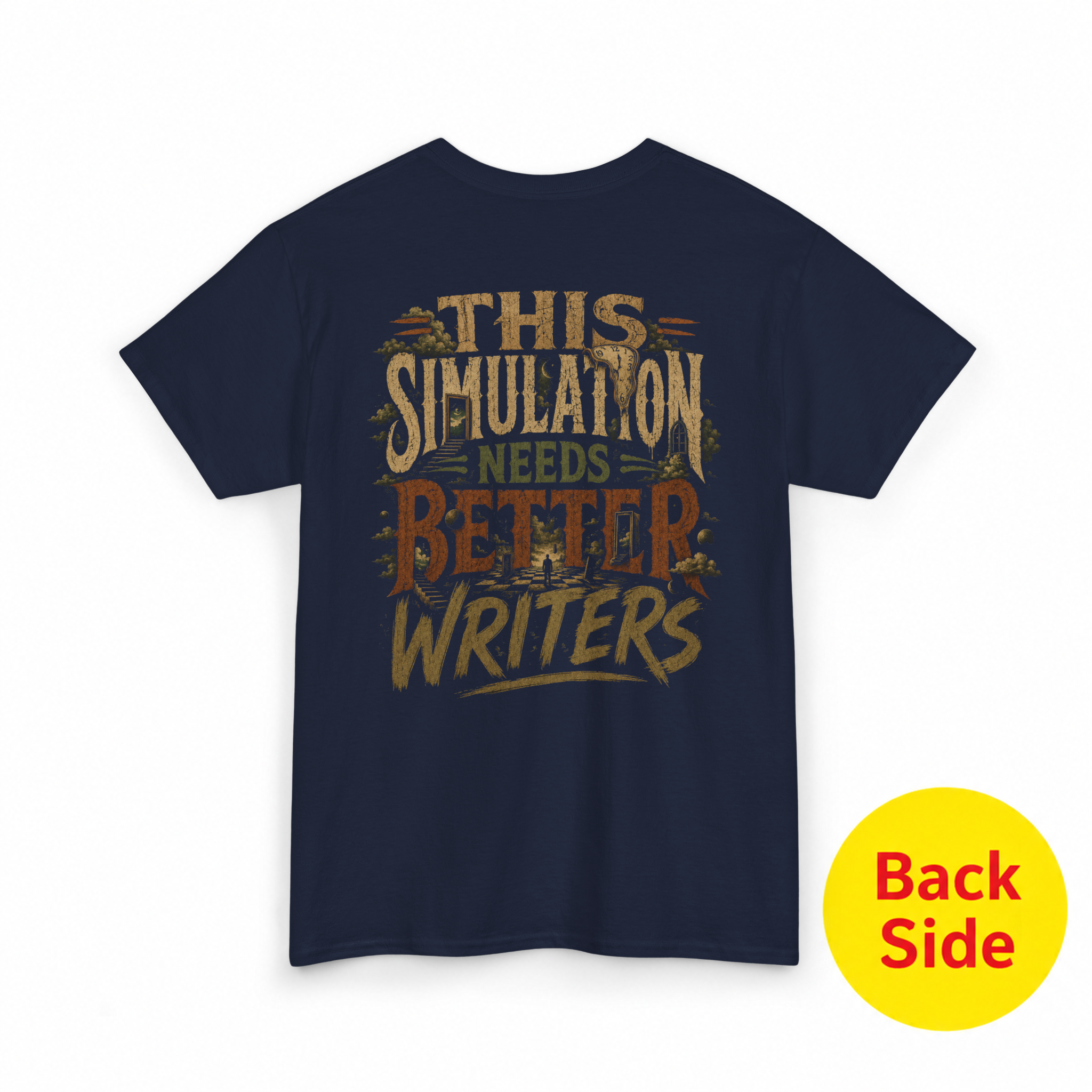This Simulation Needs Better Writers T‑Shirt