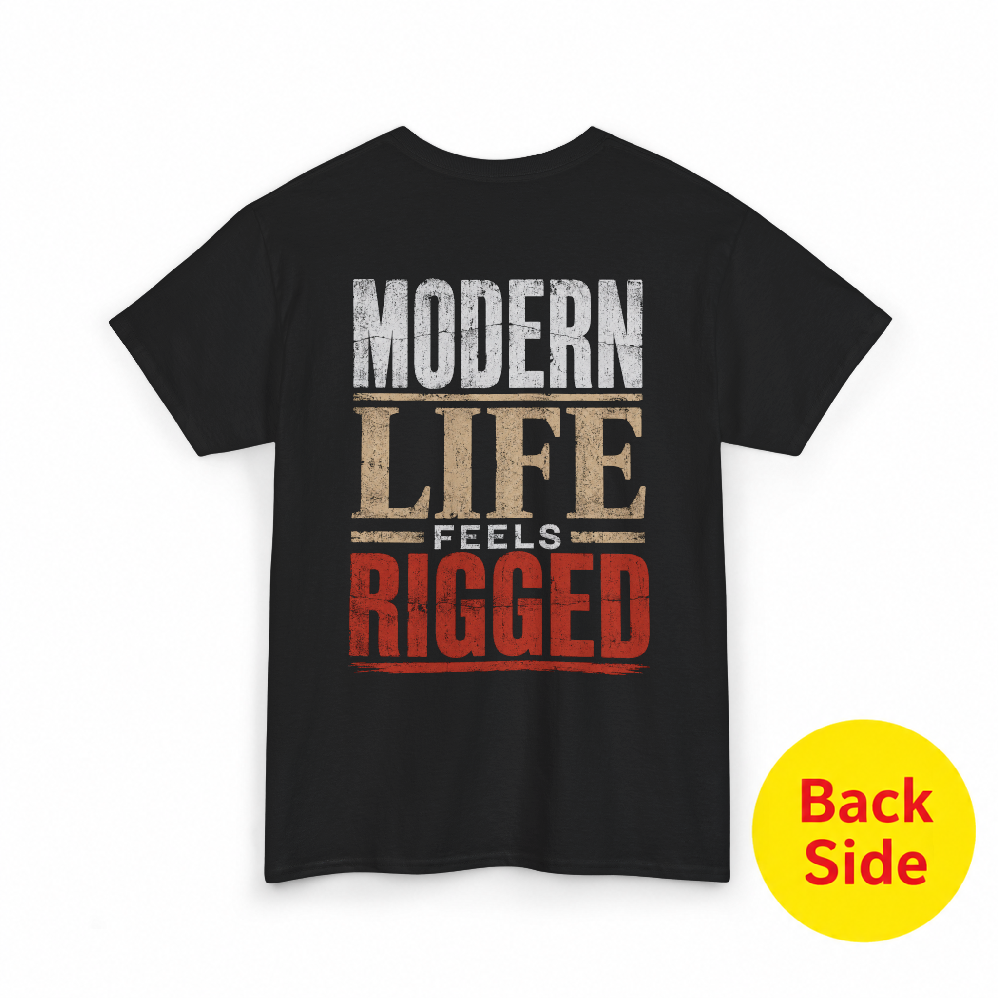 Modern Life Feels Rigged T-Shirt